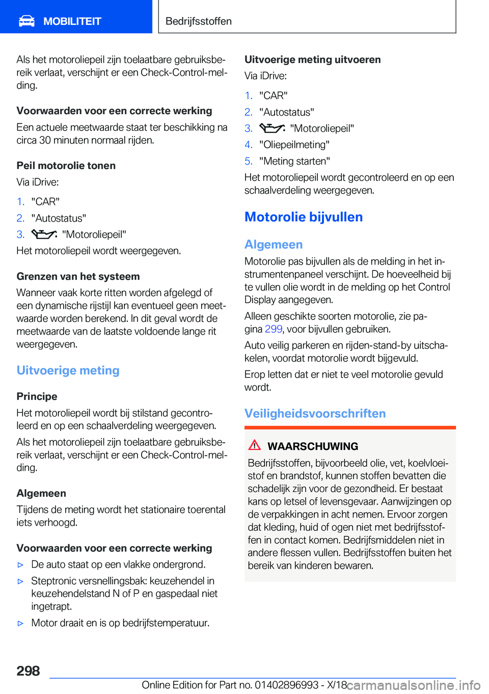 BMW Z4 2019  Instructieboekjes (in Dutch) �A�l�s��h�e�t��m�o�t�o�r�o�l�i�e�p�e�i�l��z�i�j�n��t�o�e�l�a�a�t�b�a�r�e��g�e�b�r�u�i�k�s�b�ej
�r�e�i�k��v�e�r�l�a�a�t�,��v�e�r�s�c�h�i�j�n�t��e�r��e�e�n��C�h�e�c�k�-�C�o�n�t�r�o�l�-�m�e�l