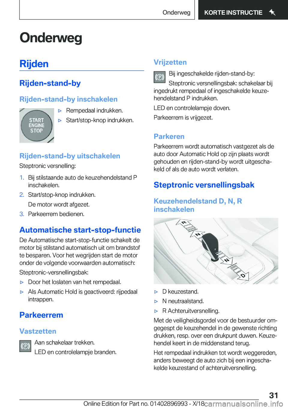 BMW Z4 2019  Instructieboekjes (in Dutch) �O�n�d�e�r�w�e�g�R�i�j�d�e�n
�R�i�j�d�e�n�-�s�t�a�n�d�-�b�y
�R�i�j�d�e�n�-�s�t�a�n�d�-�b�y��i�n�s�c�h�a�k�e�l�e�n
'x�R�e�m�p�e�d�a�a�l��i�n�d�r�u�k�k�e�n�.'x�S�t�a�r�t�/�s�t�o�p�-�k�n�o�p��
