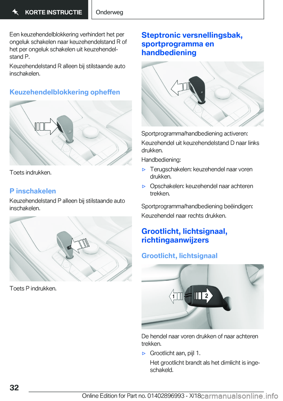 BMW Z4 2019  Instructieboekjes (in Dutch) �E�e�n��k�e�u�z�e�h�e�n�d�e�l�b�l�o�k�k�e�r�i�n�g��v�e�r�h�i�n�d�e�r�t��h�e�t��p�e�r�o�n�g�e�l�u�k��s�c�h�a�k�e�l�e�n��n�a�a�r��k�e�u�z�e�h�e�n�d�e�l�s�t�a�n�d��R��o�f
�h�e�t��p�e�r��o�n�g�