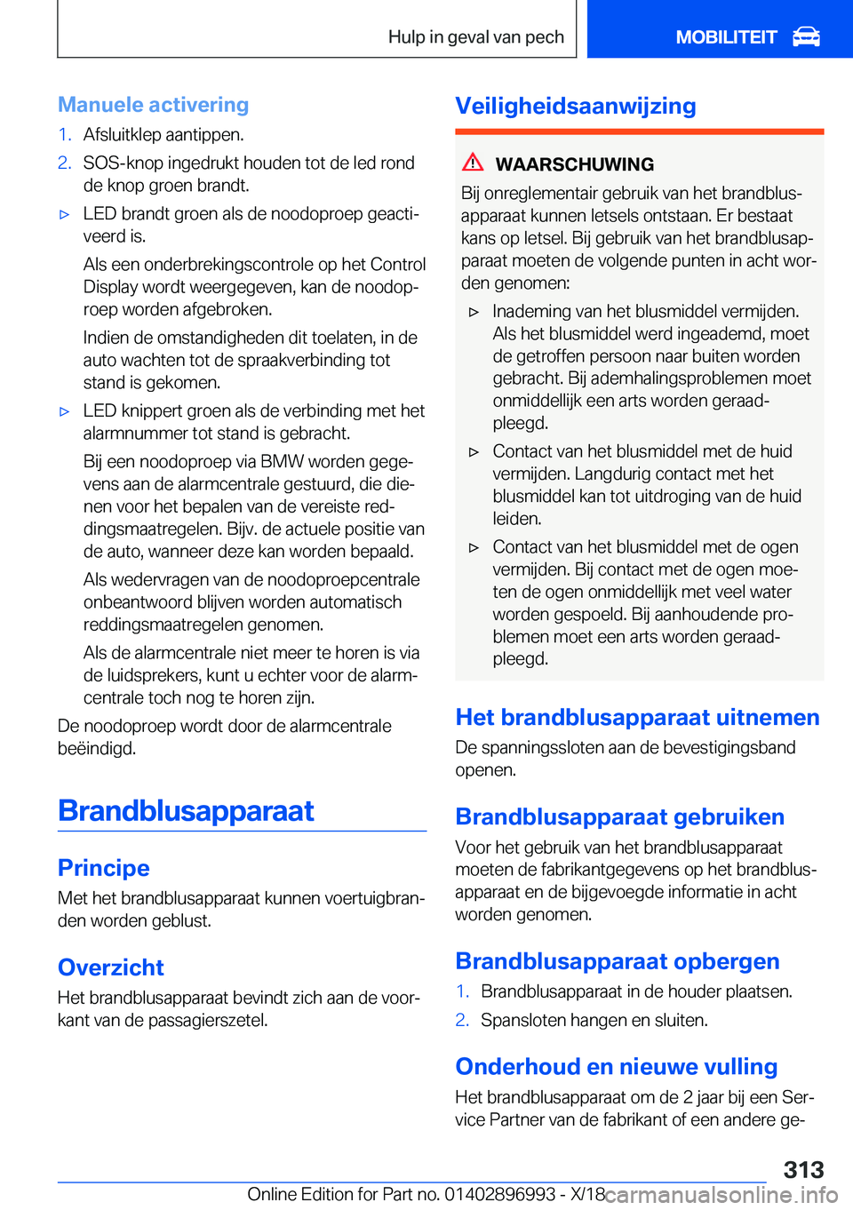 BMW Z4 2019  Instructieboekjes (in Dutch) �M�a�n�u�e�l�e��a�c�t�i�v�e�r�i�n�g�1�.�A�f�s�l�u�i�t�k�l�e�p��a�a�n�t�i�p�p�e�n�.�2�.�S�O�S�-�k�n�o�p��i�n�g�e�d�r�u�k�t��h�o�u�d�e�n��t�o�t��d�e��l�e�d��r�o�n�d
�d�e��k�n�o�p��g�r�o�e�n��