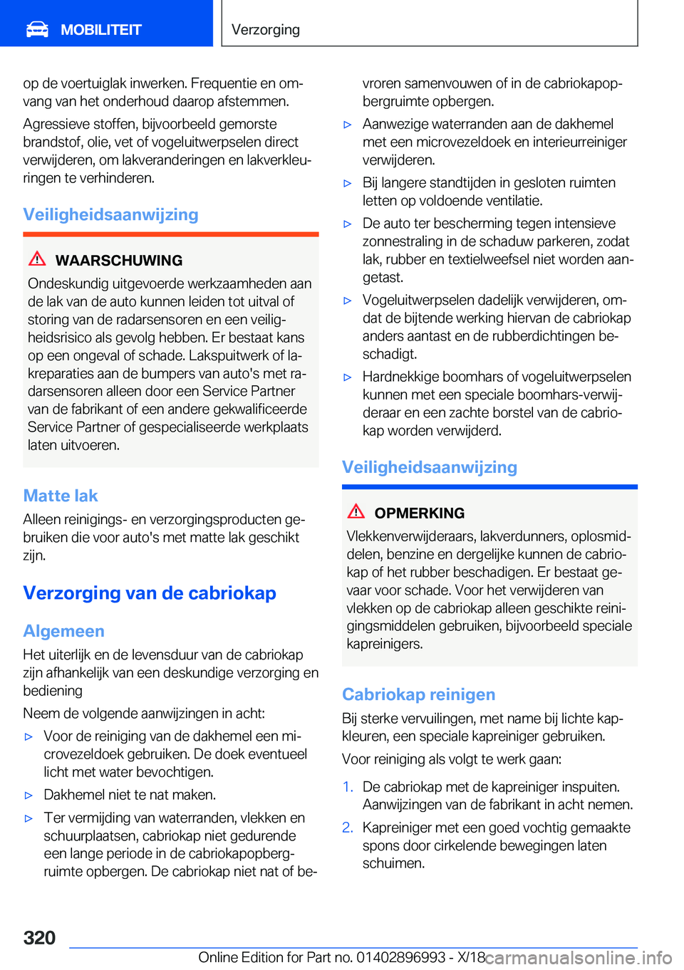 BMW Z4 2019  Instructieboekjes (in Dutch) �o�p��d�e��v�o�e�r�t�u�i�g�l�a�k��i�n�w�e�r�k�e�n�.��F�r�e�q�u�e�n�t�i�e��e�n��o�mj�v�a�n�g��v�a�n��h�e�t��o�n�d�e�r�h�o�u�d��d�a�a�r�o�p��a�f�s�t�e�m�m�e�n�.
�A�g�r�e�s�s�i�e�v�e��s�t�o�