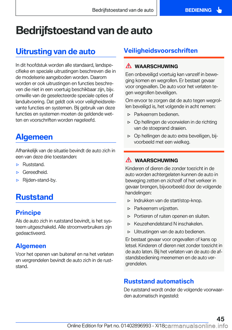 BMW Z4 2019  Instructieboekjes (in Dutch) �B�e�d�r�i�j�f�s�t�o�e�s�t�a�n�d��v�a�n��d�e��a�u�t�o�U�i�t�r�u�s�t�i�n�g��v�a�n��d�e��a�u�t�o
�I�n��d�i�t��h�o�o�f�d�s�t�u�k��w�o�r�d�e�n��a�l�l�e��s�t�a�n�d�a�a�r�d�,��l�a�n�d�s�p�ej�c�