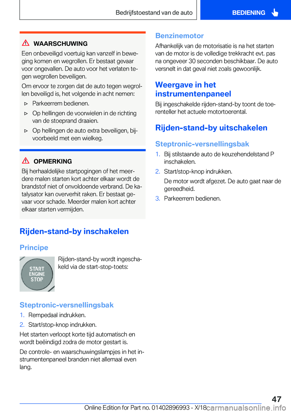BMW Z4 2019  Instructieboekjes (in Dutch) �W�A�A�R�S�C�H�U�W�I�N�G
�E�e�n��o�n�b�e�v�e�i�l�i�g�d��v�o�e�r�t�u�i�g��k�a�n��v�a�n�z�e�l�f��i�n��b�e�w�ej �g�i�n�g��k�o�m�e�n��e�n��w�e�g�r�o�l�l�e�n�.��E�r��b�e�s�t�a�a�t��g�e�v�a�a�r