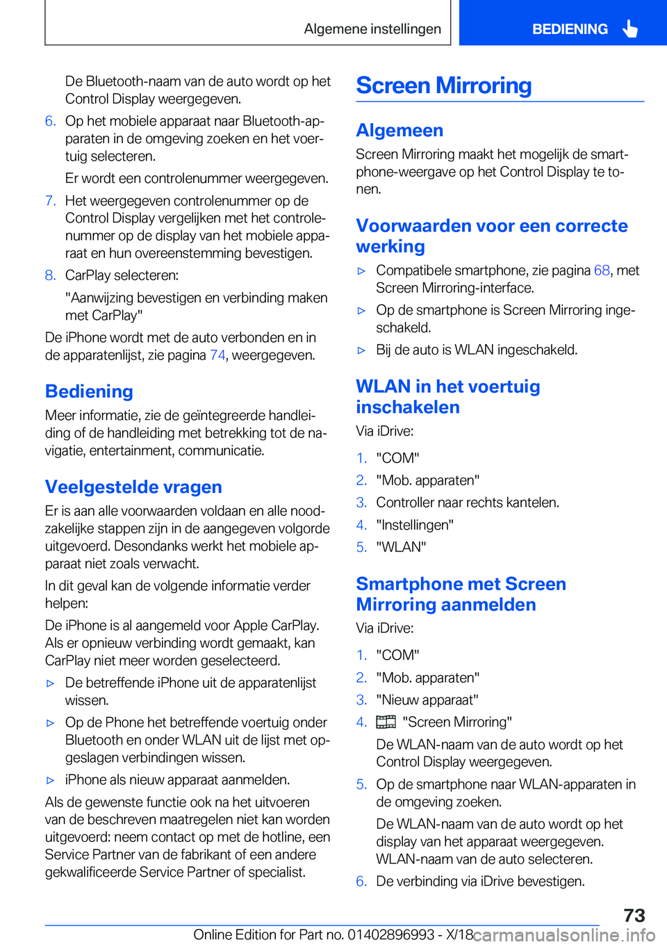 BMW Z4 2019  Instructieboekjes (in Dutch) �D�e��B�l�u�e�t�o�o�t�h�-�n�a�a�m��v�a�n��d�e��a�u�t�o��w�o�r�d�t��o�p��h�e�t�C�o�n�t�r�o�l��D�i�s�p�l�a�y��w�e�e�r�g�e�g�e�v�e�n�.�6�.�O�p��h�e�t��m�o�b�i�e�l�e��a�p�p�a�r�a�a�t��n�a�a�r
