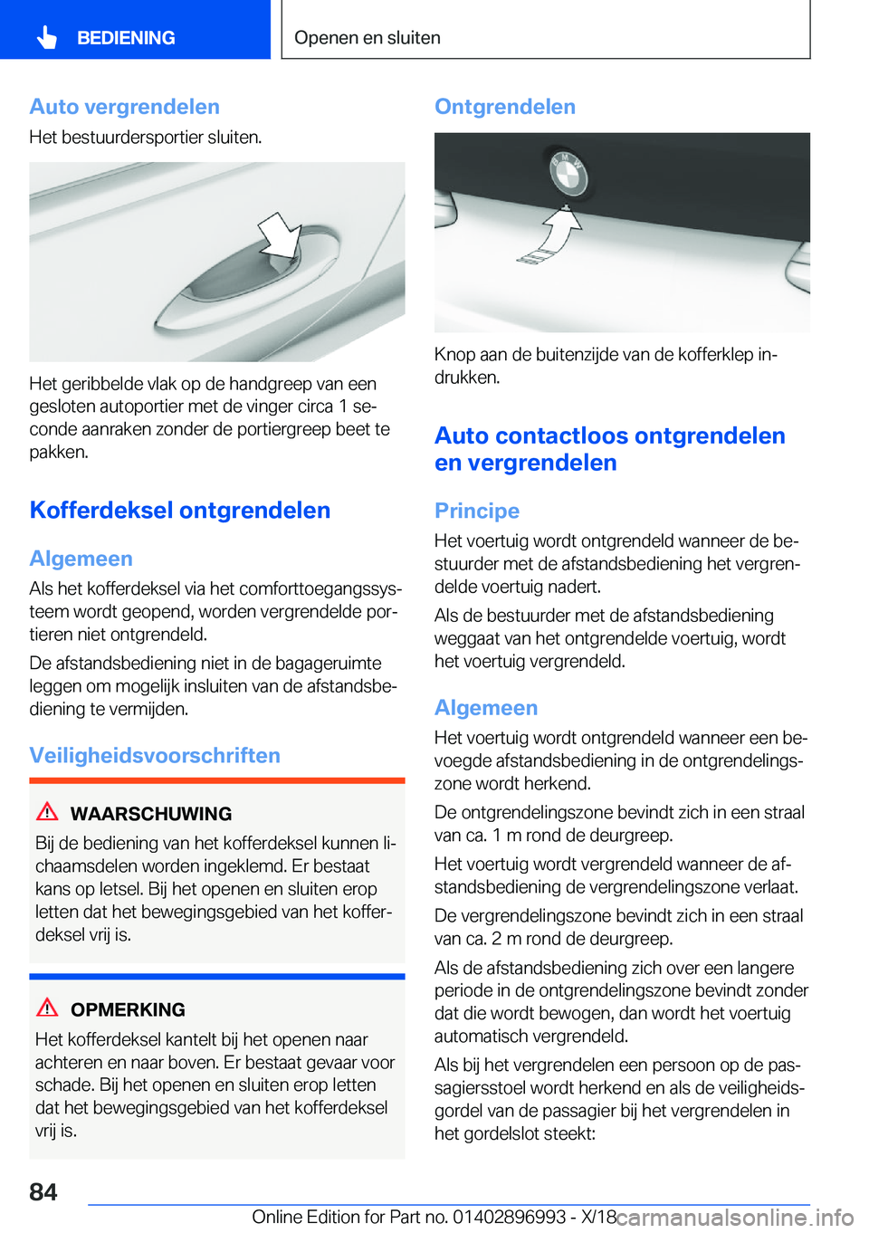 BMW Z4 2019  Instructieboekjes (in Dutch) �A�u�t�o��v�e�r�g�r�e�n�d�e�l�e�n
�H�e�t��b�e�s�t�u�u�r�d�e�r�s�p�o�r�t�i�e�r��s�l�u�i�t�e�n�.
�H�e�t��g�e�r�i�b�b�e�l�d�e��v�l�a�k��o�p��d�e��h�a�n�d�g�r�e�e�p��v�a�n��e�e�n
�g�e�s�l�o�t�e�