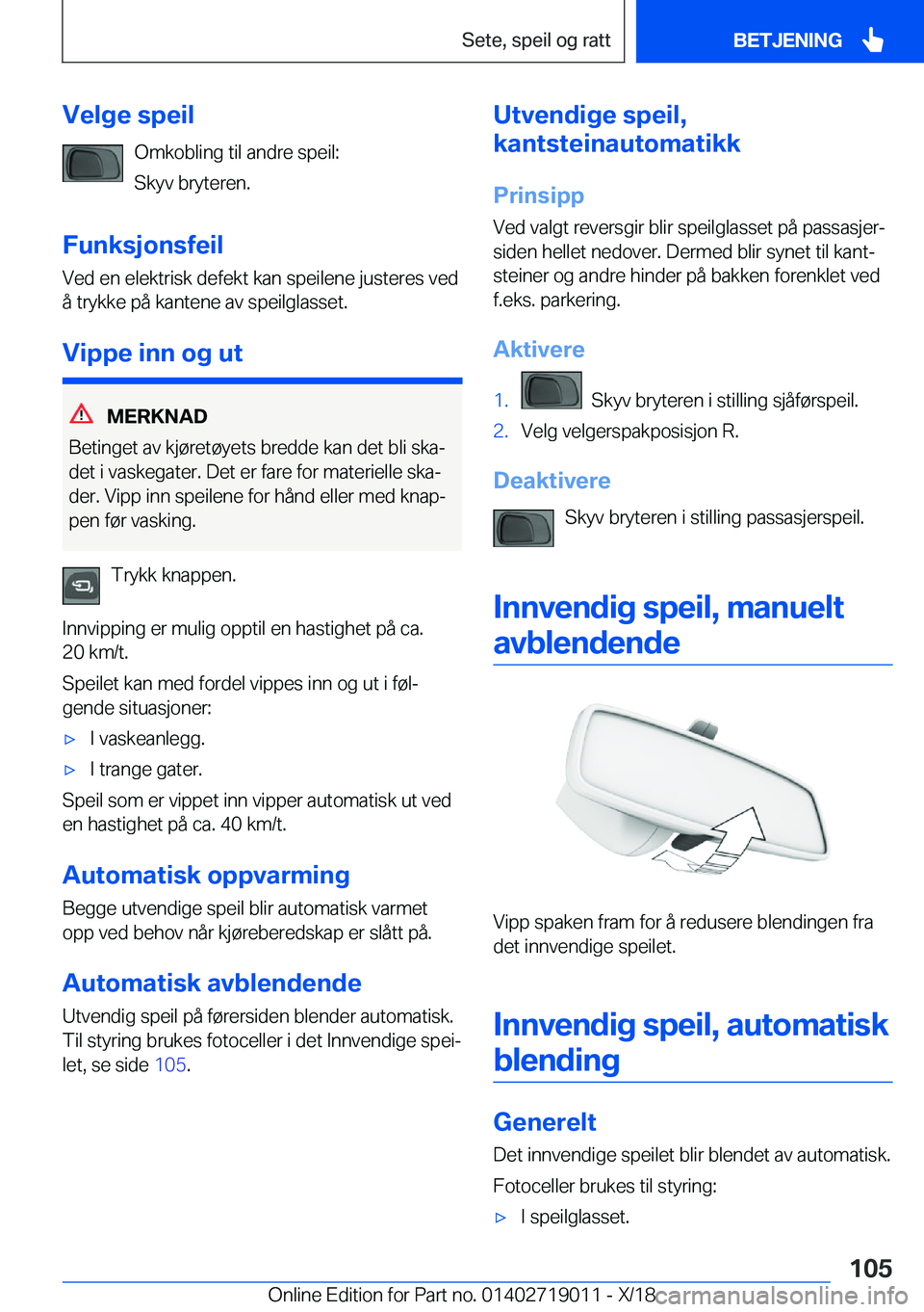 BMW Z4 2019  InstruksjonsbØker (in Norwegian) �V�e�l�g�e��s�p�e�i�l�O�m�k�o�b�l�i�n�g��t�i�l��a�n�d�r�e��s�p�e�i�l�:
�S�k�y�v��b�r�y�t�e�r�e�n�.
�F�u�n�k�s�j�o�n�s�f�e�i�l
�V�e�d��e�n��e�l�e�k�t�r�i�s�k��d�e�f�e�k�t��k�a�n��s�p�e�i�l�e�
