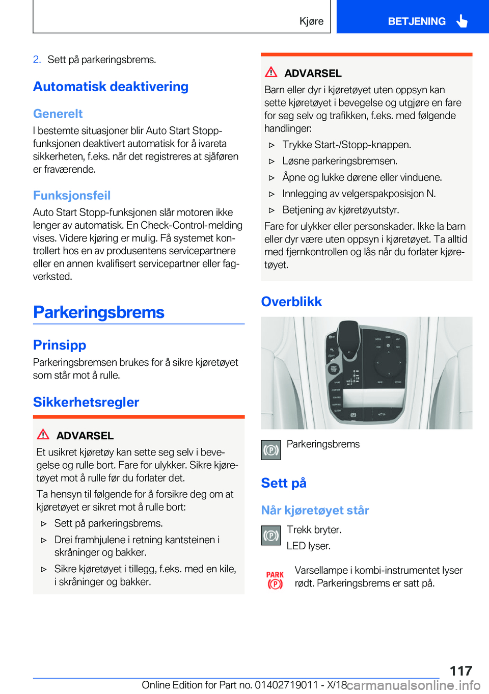 BMW Z4 2019  InstruksjonsbØker (in Norwegian) �2�.�S�e�t�t��p�å��p�a�r�k�e�r�i�n�g�s�b�r�e�m�s�.
�A�u�t�o�m�a�t�i�s�k��d�e�a�k�t�i�v�e�r�i�n�g
�G�e�n�e�r�e�l�t
�I��b�e�s�t�e�m�t�e��s�i�t�u�a�s�j�o�n�e�r��b�l�i�r��A�u�t�o��S�t�a�r�t��S�t