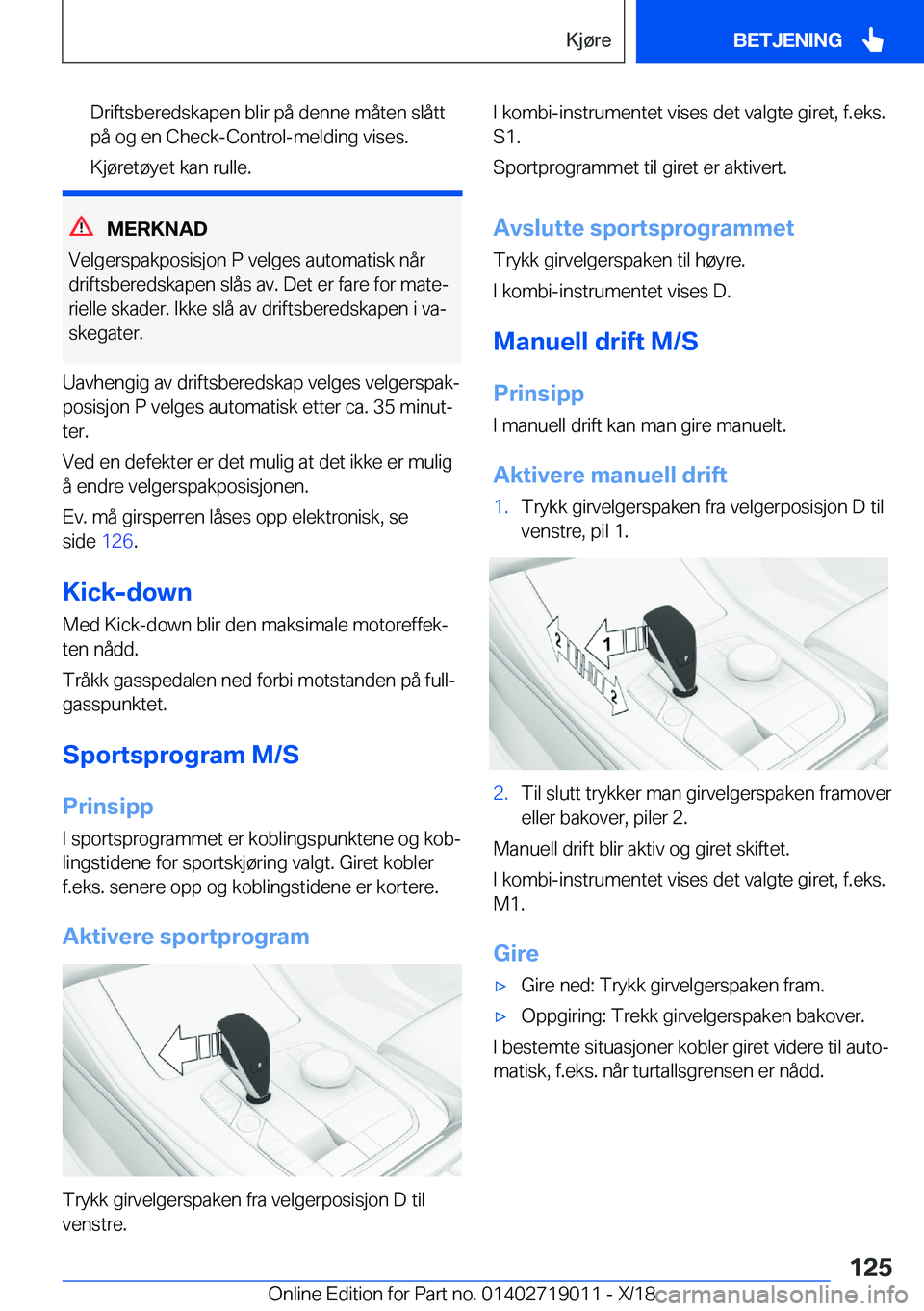BMW Z4 2019  InstruksjonsbØker (in Norwegian) �D�r�i�f�t�s�b�e�r�e�d�s�k�a�p�e�n��b�l�i�r��p�å��d�e�n�n�e��m�å�t�e�n��s�l�å�t�t�p�å��o�g��e�n��C�h�e�c�k�-�C�o�n�t�r�o�l�-�m�e�l�d�i�n�g��v�i�s�e�s�.
�K�j�