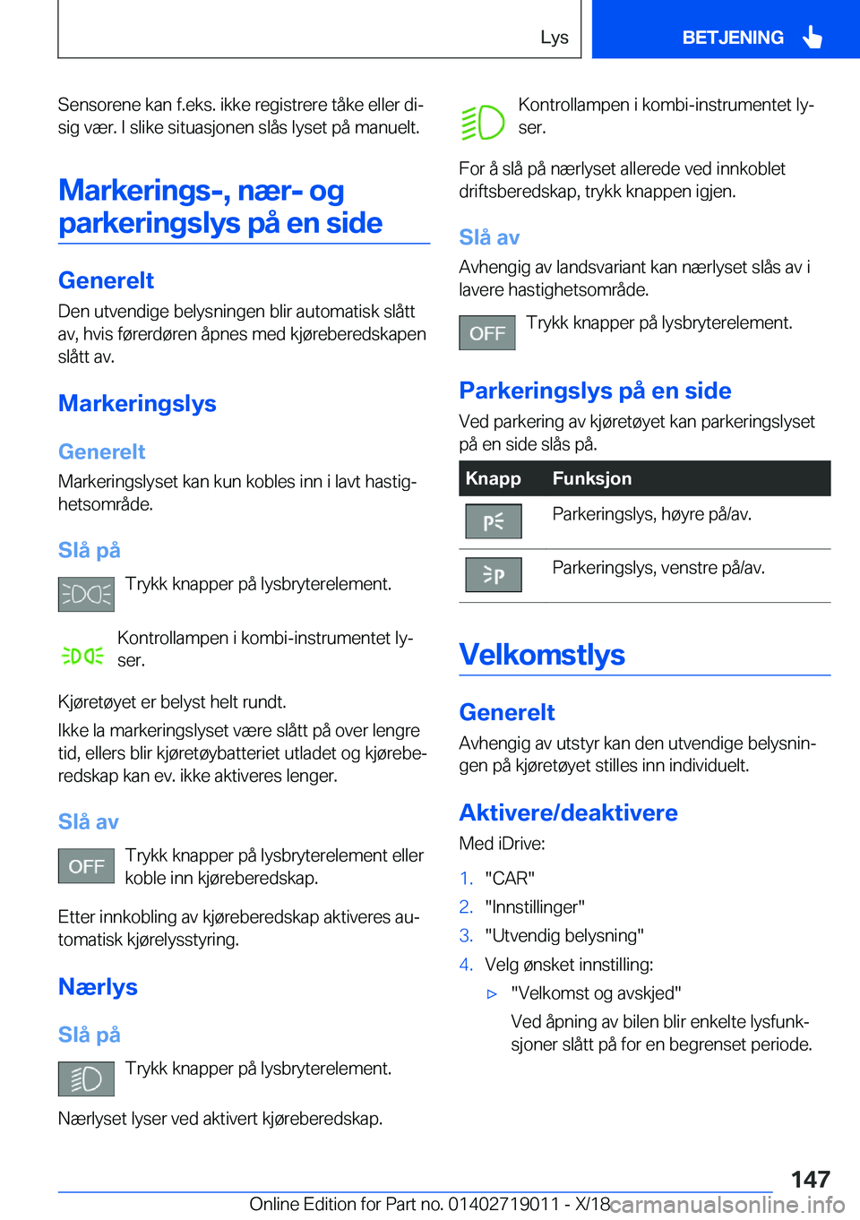 BMW Z4 2019  InstruksjonsbØker (in Norwegian) �S�e�n�s�o�r�e�n�e��k�a�n��f�.�e�k�s�.��i�k�k�e��r�e�g�i�s�t�r�e�r�e��t�å�k�e��e�l�l�e�r��d�ij�s�i�g��v�æ�r�.��I��s�l�i�k�e��s�i�t�u�a�s�j�o�n�e�n��s�l�å�s��l�y�s�e�t��p�å��m�a�n�u