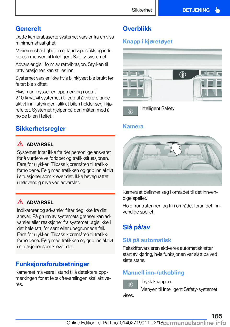 BMW Z4 2019  InstruksjonsbØker (in Norwegian) �G�e�n�e�r�e�l�t�D�e�t�t�e��k�a�m�e�r�a�b�a�s�e�r�t�e��s�y�s�t�e�m�e�t��v�a�r�s�l�e�r��f�r�a��e�n��v�i�s�s
�m�i�n�i�m�u�m�s�h�a�s�t�i�g�h�e�t�.
�M�i�n�i�m�u�m�s�h�a�s�t�i�g�h�e�t�e�n��e�r��l�a