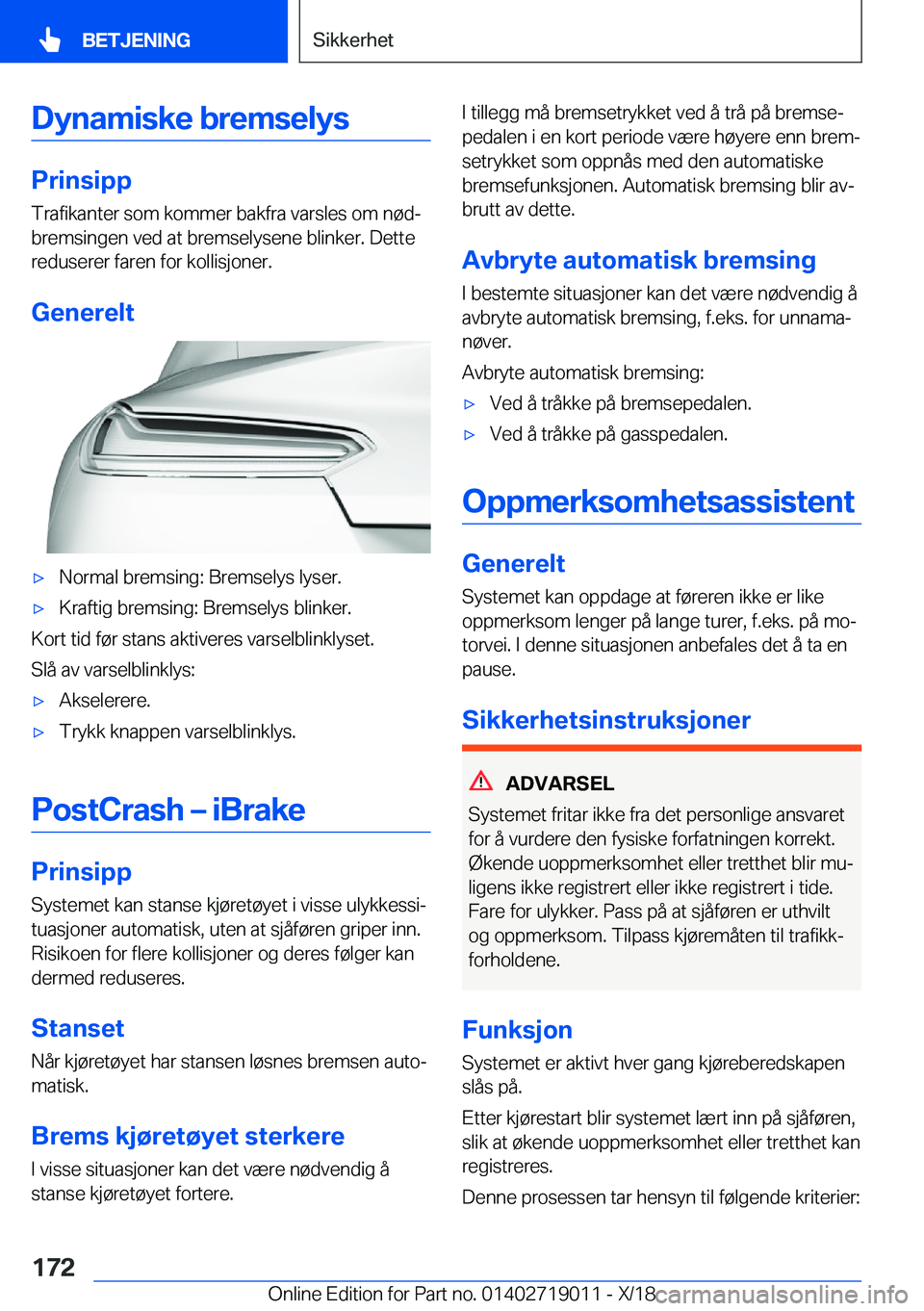 BMW Z4 2019  InstruksjonsbØker (in Norwegian) �D�y�n�a�m�i�s�k�e��b�r�e�m�s�e�l�y�s
�P�r�i�n�s�i�p�p�T�r�a�f�i�k�a�n�t�e�r��s�o�m��k�o�m�m�e�r��b�a�k�f�r�a��v�a�r�s�l�e�s��o�m��n�