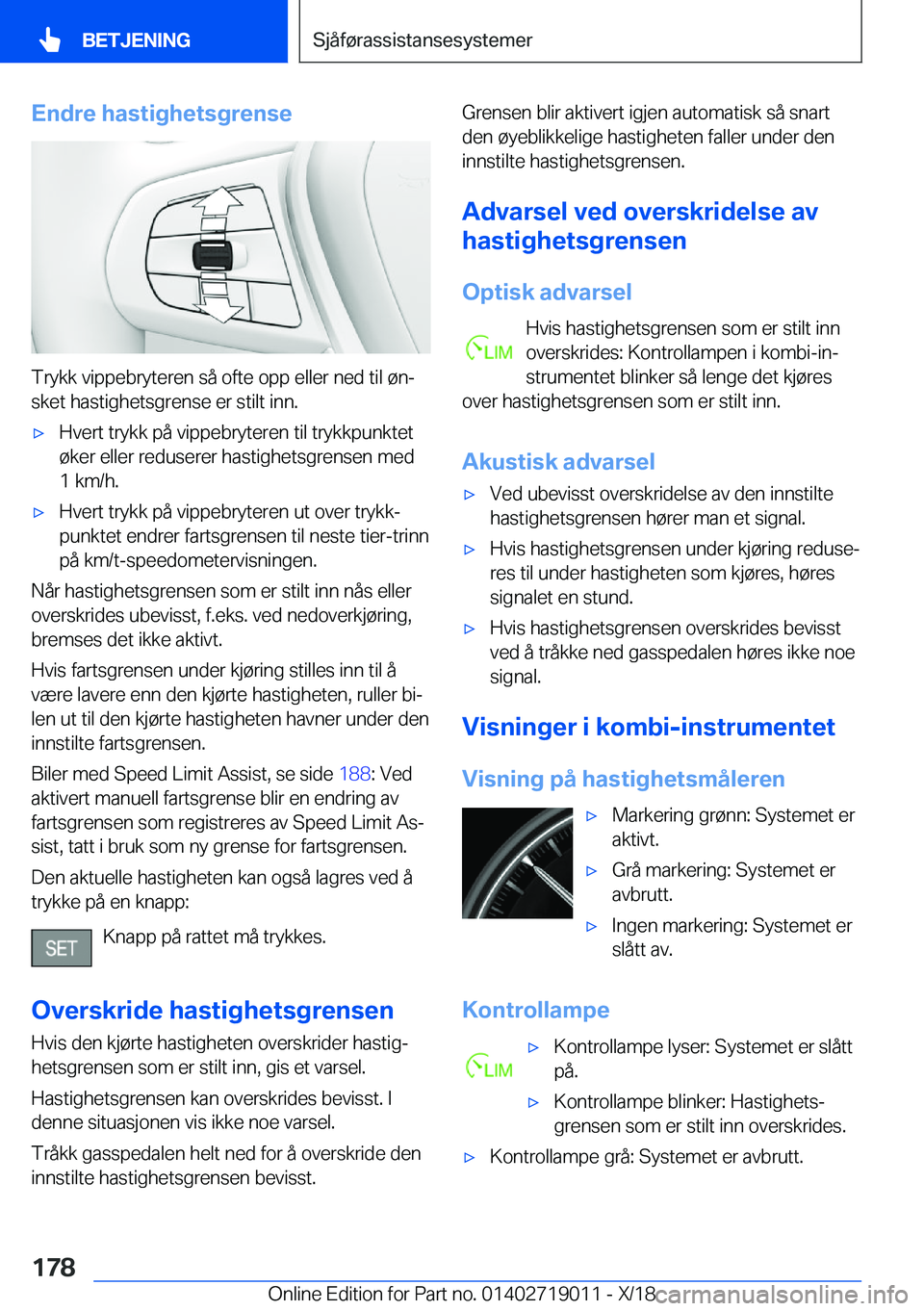 BMW Z4 2019  InstruksjonsbØker (in Norwegian) �E�n�d�r�e��h�a�s�t�i�g�h�e�t�s�g�r�e�n�s�e
�T�r�y�k�k��v�i�p�p�e�b�r�y�t�e�r�e�n��s�å��o�f�t�e��o�p�p��e�l�l�e�r��n�e�d��t�i�l��