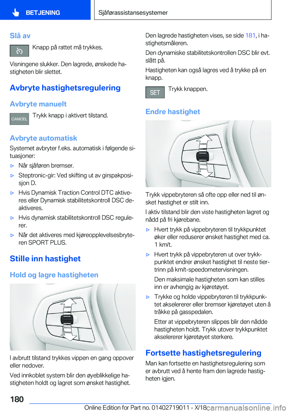 BMW Z4 2019  InstruksjonsbØker (in Norwegian) �S�l�å��a�v�K�n�a�p�p��p�å��r�a�t�t�e�t��m�å��t�r�y�k�k�e�s�.
�V�i�s�n�i�n�g�e�n�e��s�l�u�k�k�e�r�.��D�e�n��l�a�g�r�e�d�e�,��