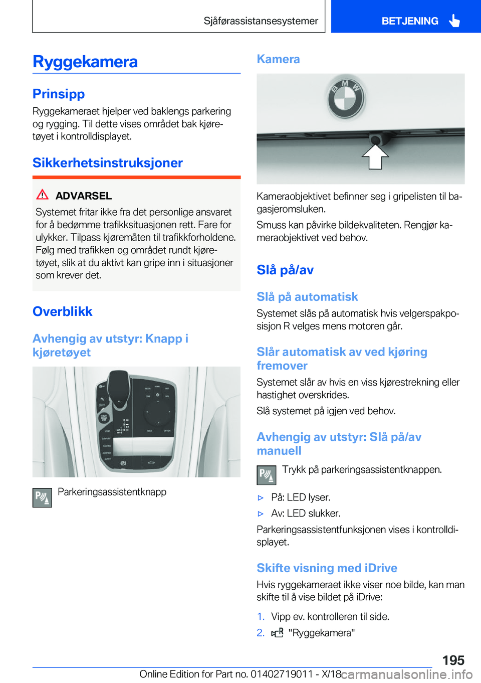 BMW Z4 2019  InstruksjonsbØker (in Norwegian) �R�y�g�g�e�k�a�m�e�r�a
�P�r�i�n�s�i�p�p
�R�y�g�g�e�k�a�m�e�r�a�e�t��h�j�e�l�p�e�r��v�e�d��b�a�k�l�e�n�g�s��p�a�r�k�e�r�i�n�g
�o�g��r�y�g�g�i�n�g�.��T�i�l��d�e�t�t�e��v�i�s�e�s��o�m�r�å�d�e�t