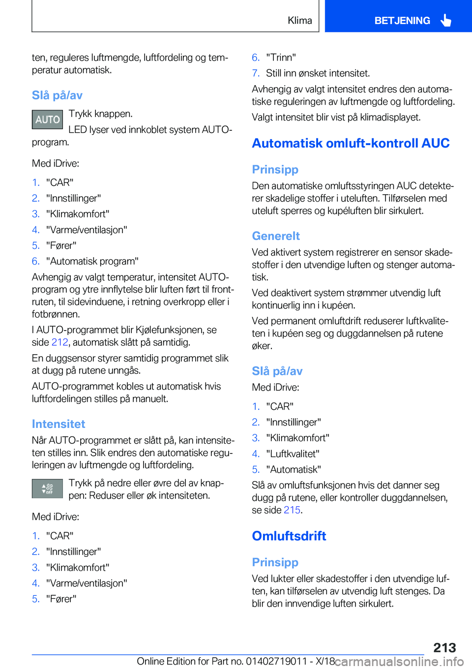 BMW Z4 2019  InstruksjonsbØker (in Norwegian) �t�e�n�,��r�e�g�u�l�e�r�e�s��l�u�f�t�m�e�n�g�d�e�,��l�u�f�t�f�o�r�d�e�l�i�n�g��o�g��t�e�mj�p�e�r�a�t�u�r��a�u�t�o�m�a�t�i�s�k�.
�S�l�å��p�å�/�a�v �T�r�y�k�k��k�n�a�p�p�e�n�.
�L�E�D��l�y�s�