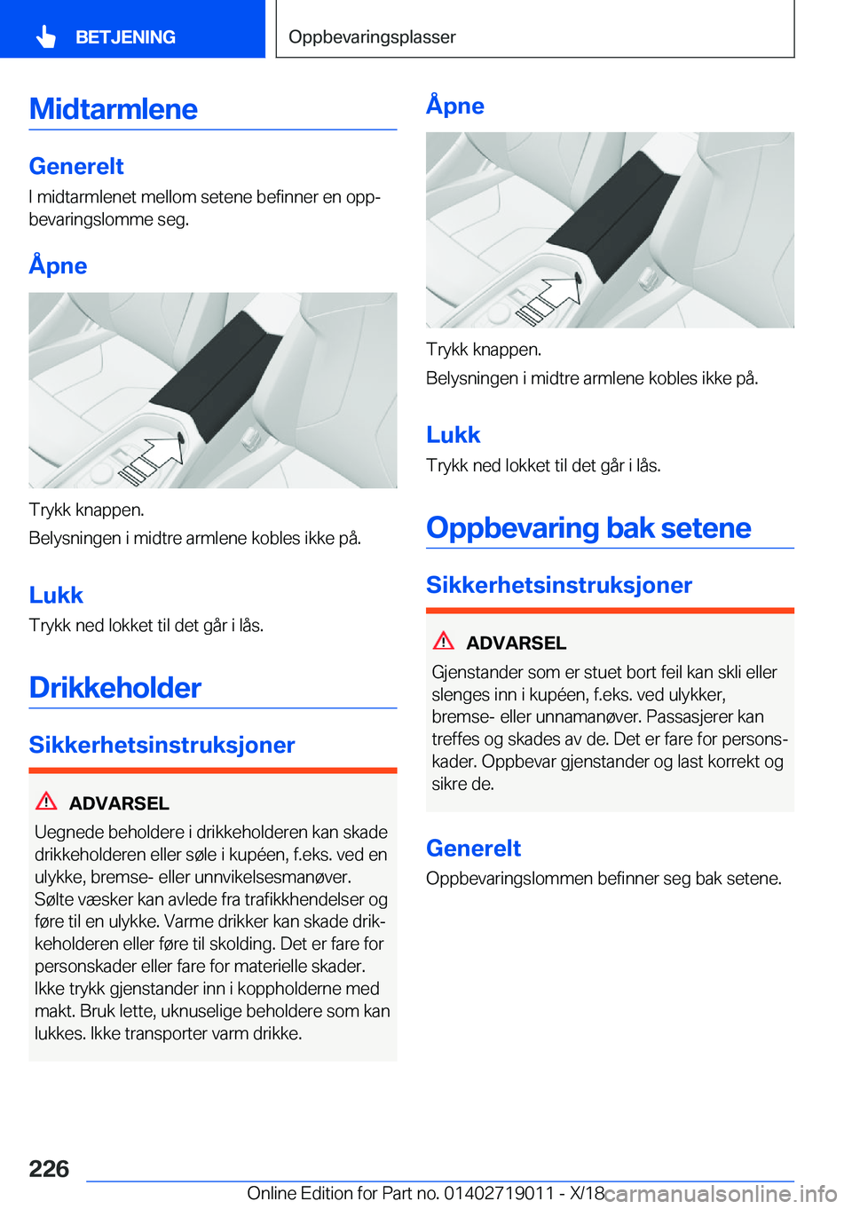 BMW Z4 2019  InstruksjonsbØker (in Norwegian) �M�i�d�t�a�r�m�l�e�n�e
�G�e�n�e�r�e�l�t�I��m�i�d�t�a�r�m�l�e�n�e�t��m�e�l�l�o�m��s�e�t�e�n�e��b�e�f�i�n�n�e�r��e�n��o�p�pj
�b�e�v�a�r�i�n�g�s�l�o�m�m�e��s�e�g�.
�