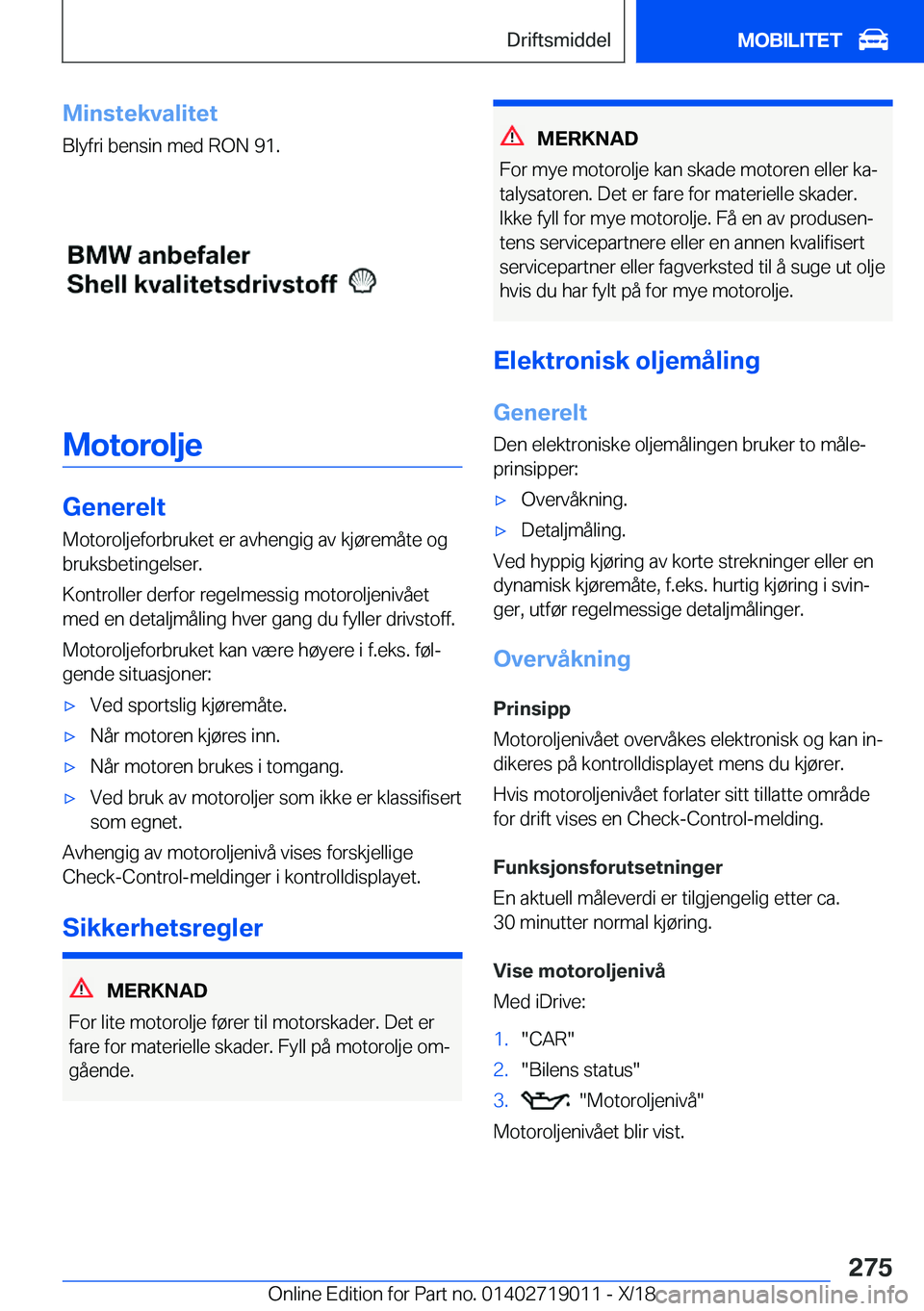 BMW Z4 2019  InstruksjonsbØker (in Norwegian) �M�i�n�s�t�e�k�v�a�l�i�t�e�t
�B�l�y�f�r�i��b�e�n�s�i�n��m�e�d��R�O�N��9�1�.
�M�o�t�o�r�o�l�j�e
�G�e�n�e�r�e�l�t
�M�o�t�o�r�o�l�j�e�f�o�r�b�r�u�k�e�t��e�r��a�v�h�e�n�g�i�g��a�v��k�j�