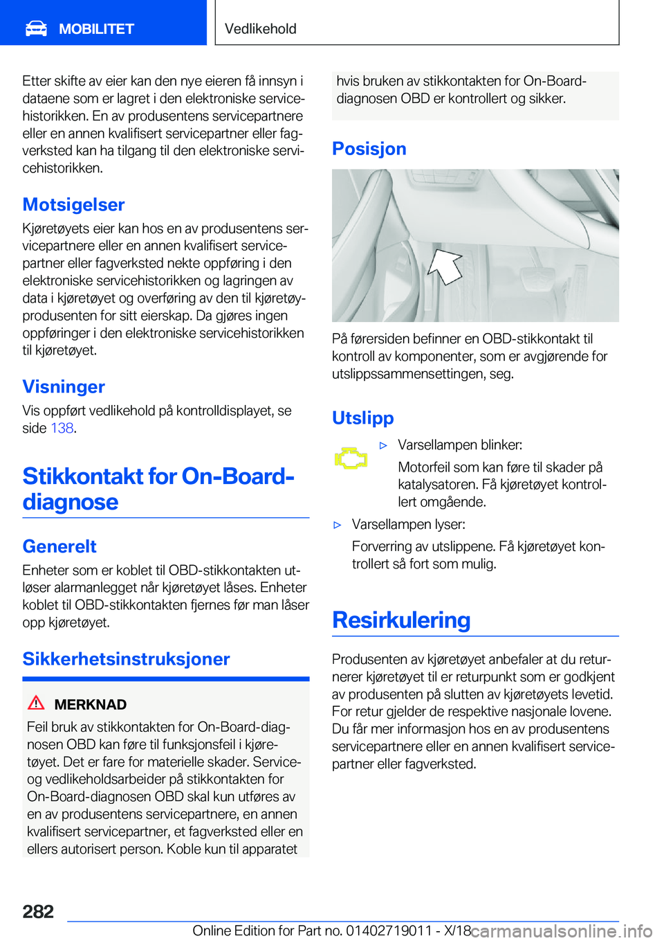 BMW Z4 2019  InstruksjonsbØker (in Norwegian) �E�t�t�e�r��s�k�i�f�t�e��a�v��e�i�e�r��k�a�n��d�e�n��n�y�e��e�i�e�r�e�n��f�å��i�n�n�s�y�n��i
�d�a�t�a�e�n�e��s�o�m��e�r��l�a�g�r�e�t��i��d�e�n��e�l�e�k�t�r�o�n�i�s�k�e��s�e�r�v�i�c�e