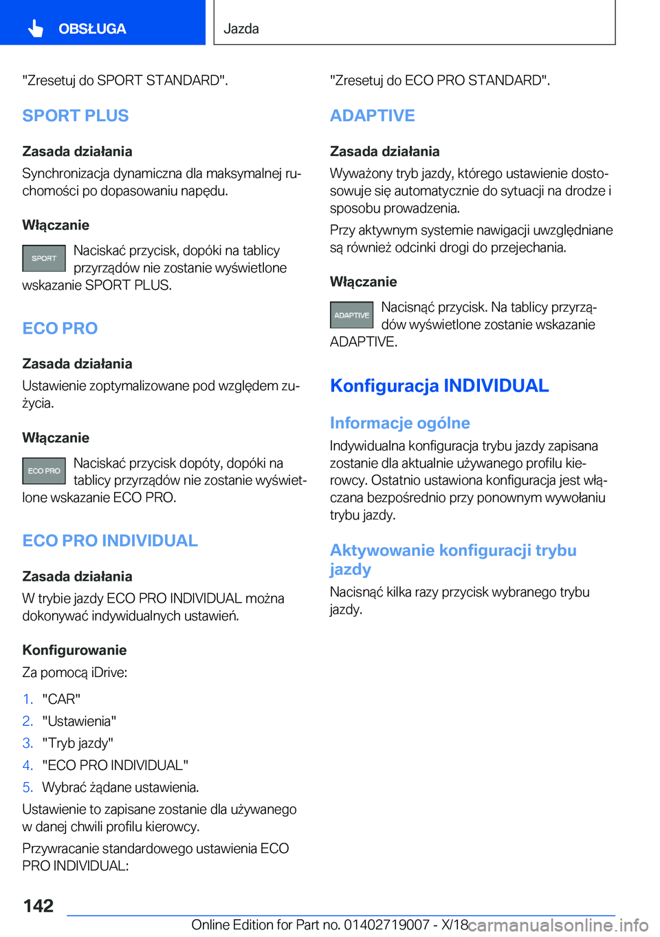 BMW Z4 2019  Instrukcja obsługi (in Polish) ��Z�r�e�s�e�t�u�j��d�o��S�P�O�R�T��S�T�A�N�D�A�R�D��.
�S�P�O�R�T��P�L�U�S
�Z�a�s�a�d�a��d�z�i�a�ł�a�n�i�a
�S�y�n�c�h�r�o�n�i�z�a�c�j�a��d�y�n�a�m�i�c�z�n�a��d�l�a��m�a�k�s�y�m�a�l�n�e�j��r