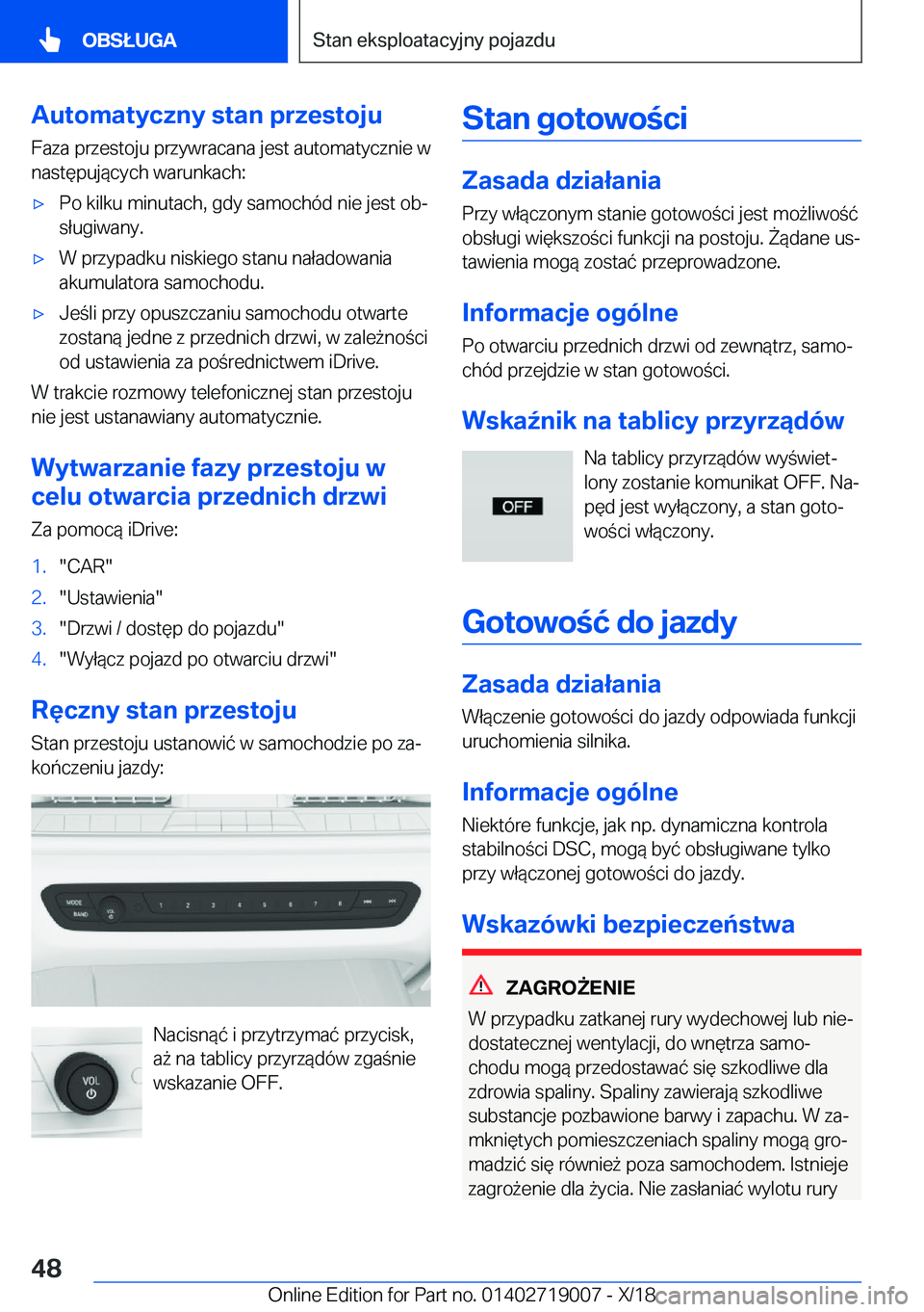 BMW Z4 2019  Instrukcja obsługi (in Polish) �A�u�t�o�m�a�t�y�c�z�n�y��s�t�a�n��p�r�z�e�s�t�o�j�u�F�a�z�a��p�r�z�e�s�t�o�j�u��p�r�z�y�w�r�a�c�a�n�a��j�e�s�t��a�u�t�o�m�a�t�y�c�z�n�i�e��w
�n�a�s�t�