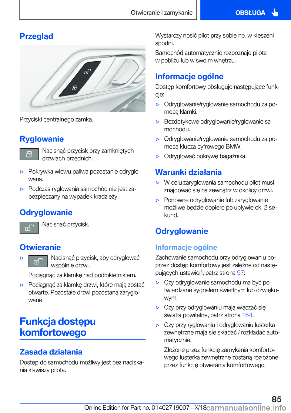 BMW Z4 2019  Instrukcja obsługi (in Polish) �P�r�z�e�g�l�ą�d
�P�r�z�y�c�i�s�k�i��c�e�n�t�r�a�l�n�e�g�o��z�a�m�k�a�.
�R�y�g�l�o�w�a�n�i�e �N�a�c�i�s�n�