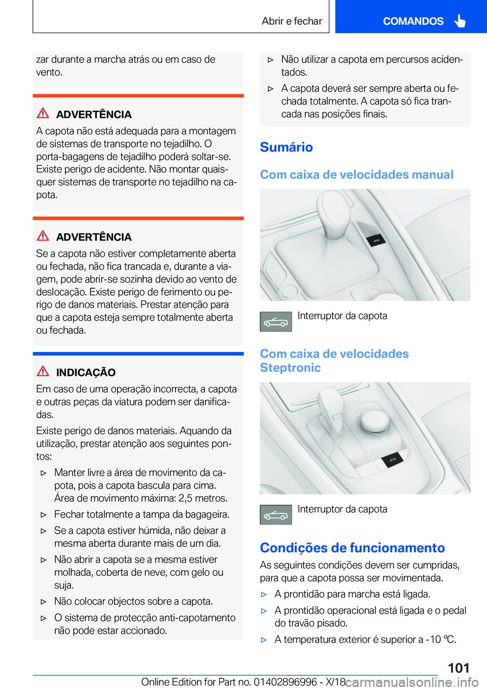 BMW Z4 2019  Manual do condutor (in Portuguese) �z�a�r��d�u�r�a�n�t�e��a��m�a�r�c�h�a��a�t�r�á�s��o�u��e�m��c�a�s�o��d�e�v�e�n�t�o�.
�A�D�V�E�R�T�