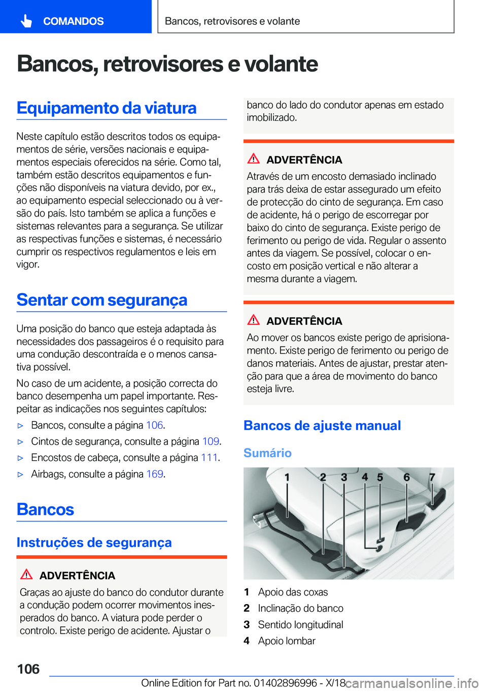 BMW Z4 2019  Manual do condutor (in Portuguese) �B�a�n�c�o�s�,��r�e�t�r�o�v�i�s�o�r�e�s��e��v�o�l�a�n�t�e�E�q�u�i�p�a�m�e�n�t�o��d�a��v�i�a�t�u�r�a
�N�e�s�t�e��c�a�p�
