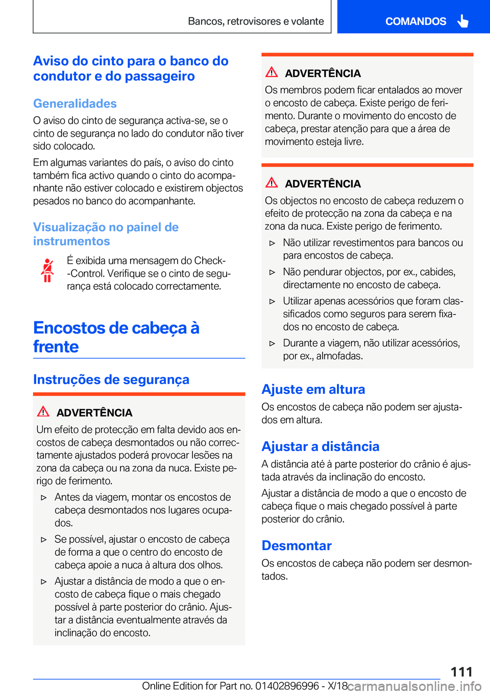BMW Z4 2019  Manual do condutor (in Portuguese) �A�v�i�s�o��d�o��c�i�n�t�o��p�a�r�a��o��b�a�n�c�o��d�o
�c�o�n�d�u�t�o�r��e��d�o��p�a�s�s�a�g�e�i�r�o
�G�e�n�e�r�a�l�i�d�a�d�e�s �O��a�v�i�s�o��d�o��c�i�n�t�o��d�e��s�e�g�u�r�a�n�