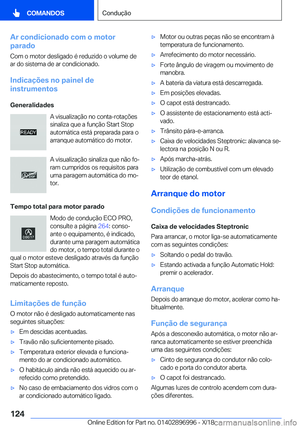 BMW Z4 2019  Manual do condutor (in Portuguese) �A�r��c�o�n�d�i�c�i�o�n�a�d�o��c�o�m��o��m�o�t�o�r
�p�a�r�a�d�o
�C�o�m��o��m�o�t�o�r��d�e�s�l�i�g�a�d�o��é��r�e�d�u�z�i�d�o��o��v�o�l�u�m�e��d�e�a�r��d�o��s�i�s�t�e�m�a��d�e��a�r��c�