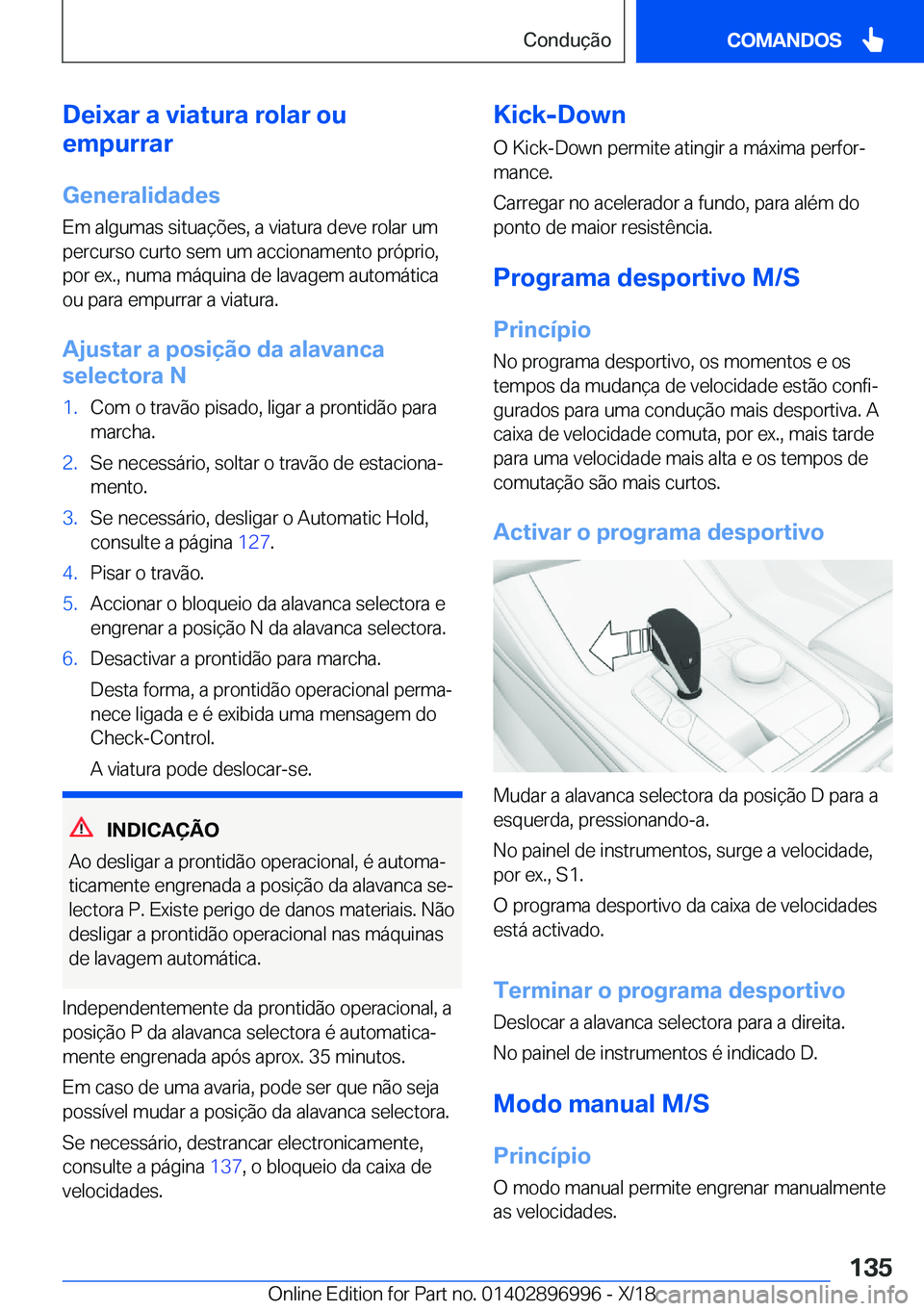 BMW Z4 2019  Manual do condutor (in Portuguese) �D�e�i�x�a�r��a��v�i�a�t�u�r�a��r�o�l�a�r��o�u
�e�m�p�u�r�r�a�r
�G�e�n�e�r�a�l�i�d�a�d�e�s
�E�m��a�l�g�u�m�a�s��s�i�t�u�a�