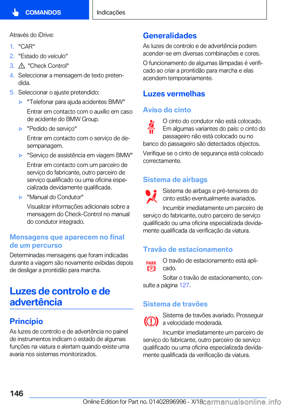 BMW Z4 2019  Manual do condutor (in Portuguese) �A�t�r�a�v�é�s��d�o��i�D�r�i�v�e�:�1�.��C�A�R��2�.��E�s�t�a�d�o��d�o��v�e�