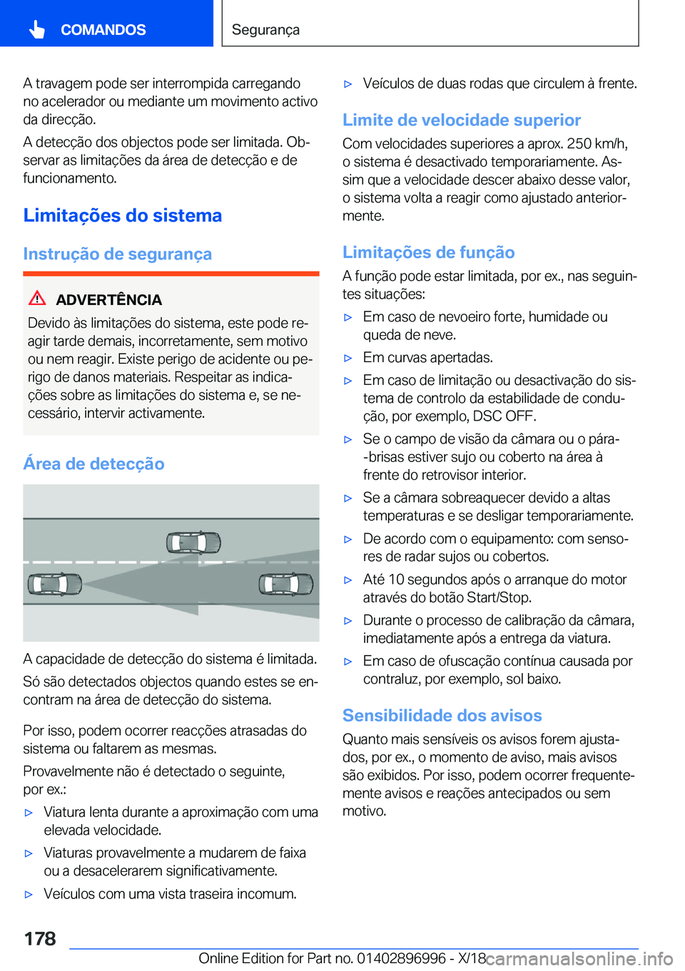 BMW Z4 2019  Manual do condutor (in Portuguese) �A��t�r�a�v�a�g�e�m��p�o�d�e��s�e�r��i�n�t�e�r�r�o�m�p�i�d�a��c�a�r�r�e�g�a�n�d�o
�n�o��a�c�e�l�e�r�a�d�o�r��o�u��m�e�d�i�a�n�t�e��u�m��m�o�v�i�m�e�n�t�o��a�c�t�i�v�o �d�a��d�i�r�e�c�