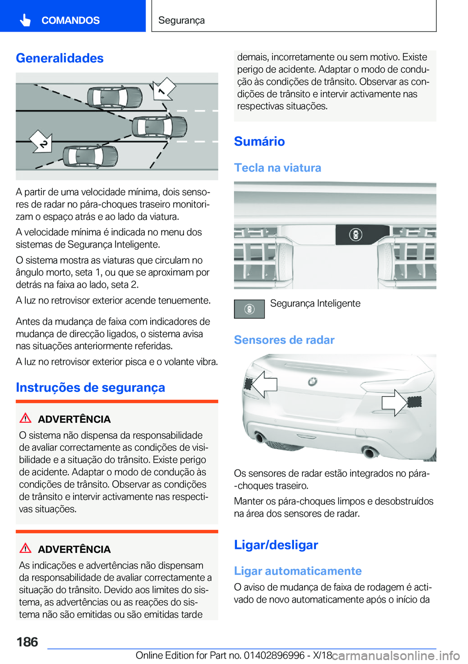 BMW Z4 2019  Manual do condutor (in Portuguese) �G�e�n�e�r�a�l�i�d�a�d�e�s
�A��p�a�r�t�i�r��d�e��u�m�a��v�e�l�o�c�i�d�a�d�e��m�