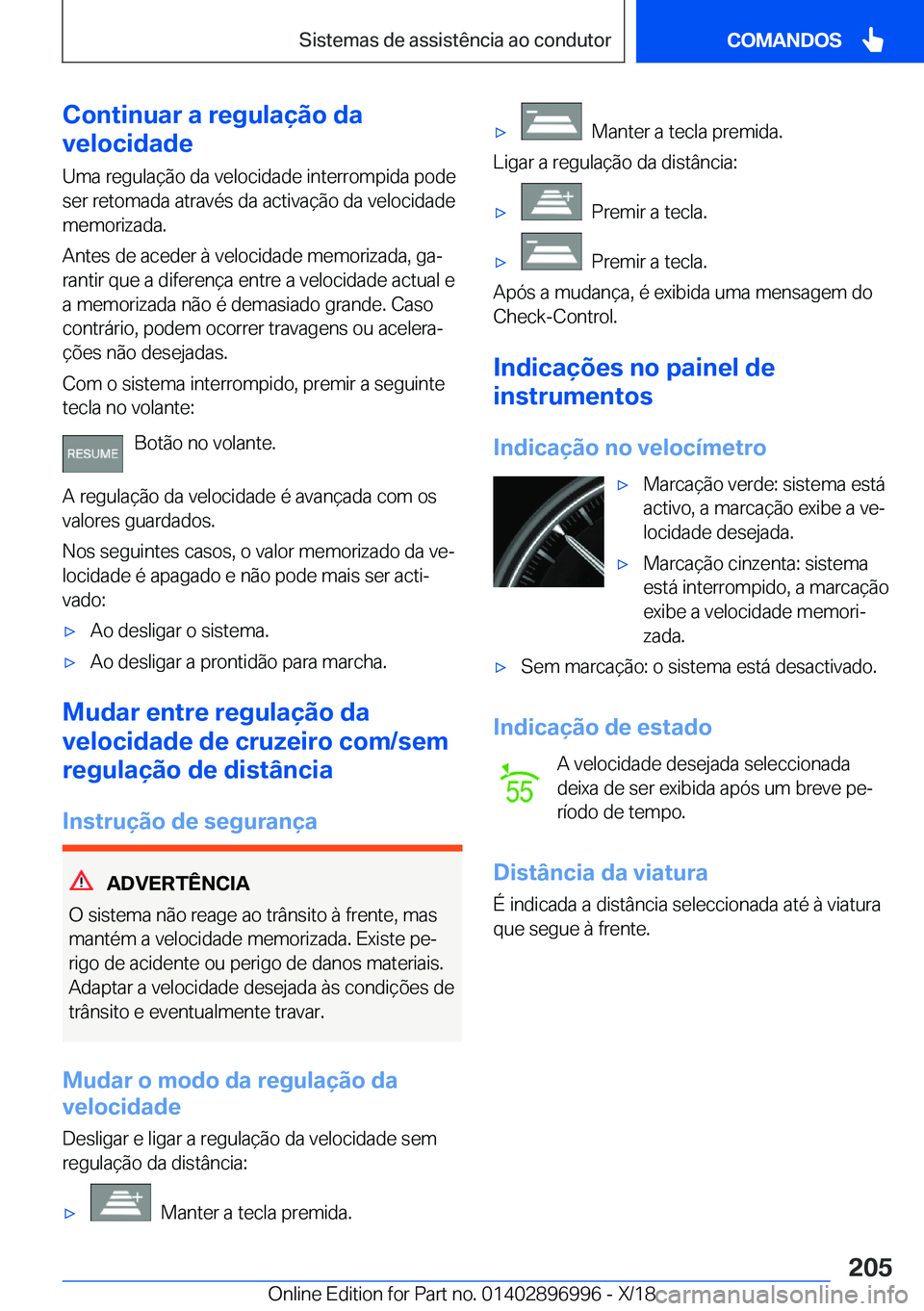 BMW Z4 2019  Manual do condutor (in Portuguese) �C�o�n�t�i�n�u�a�r��a��r�e�g�u�l�a�