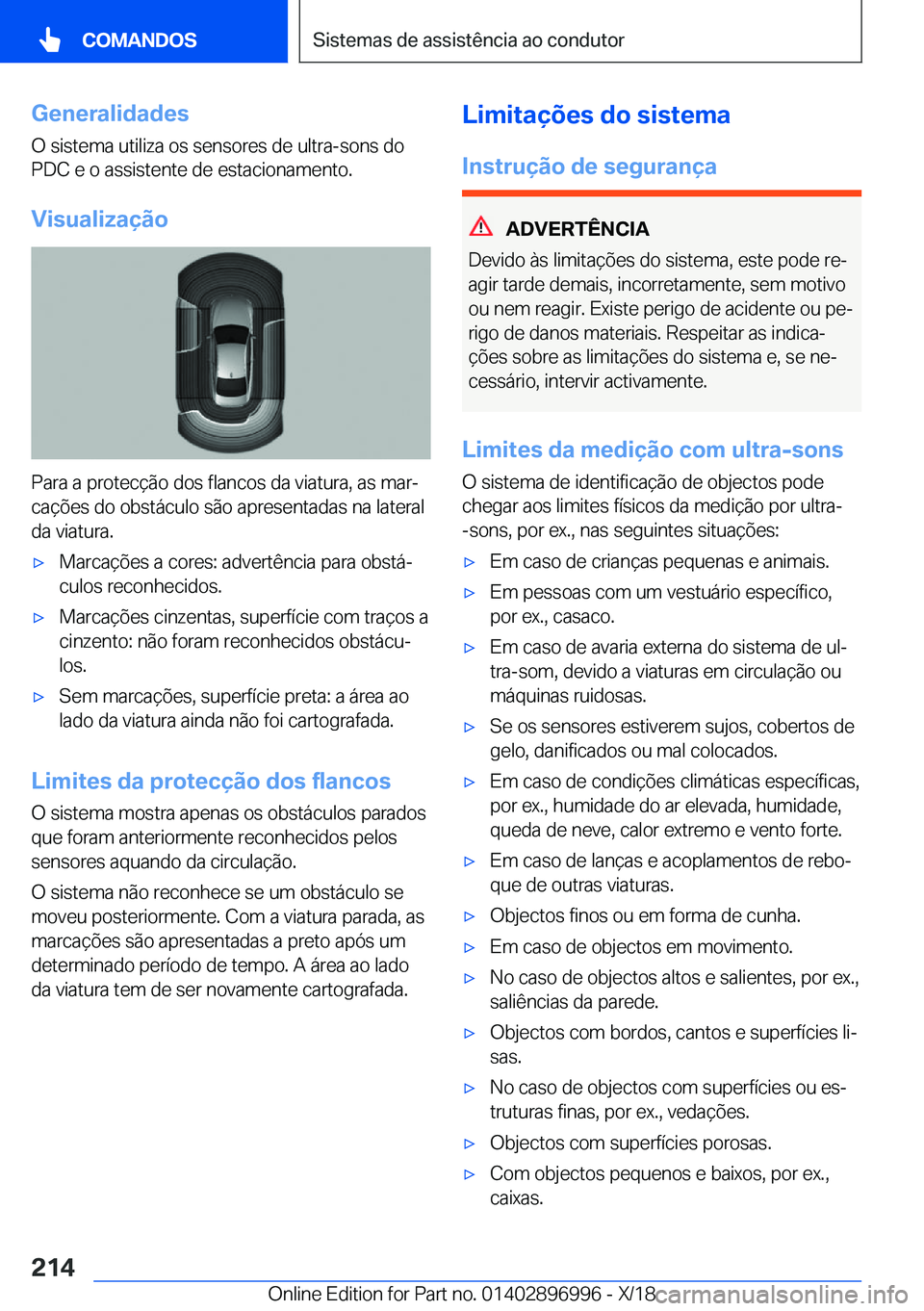 BMW Z4 2019  Manual do condutor (in Portuguese) �G�e�n�e�r�a�l�i�d�a�d�e�s
�O��s�i�s�t�e�m�a��u�t�i�l�i�z�a��o�s��s�e�n�s�o�r�e�s��d�e��u�l�t�r�a�-�s�o�n�s��d�o
�P�D�C��e��o��a�s�s�i�s�t�e�n�t�e��d�e��e�s�t�a�c�i�o�n�a�m�e�n�t�o�.
�V�i�