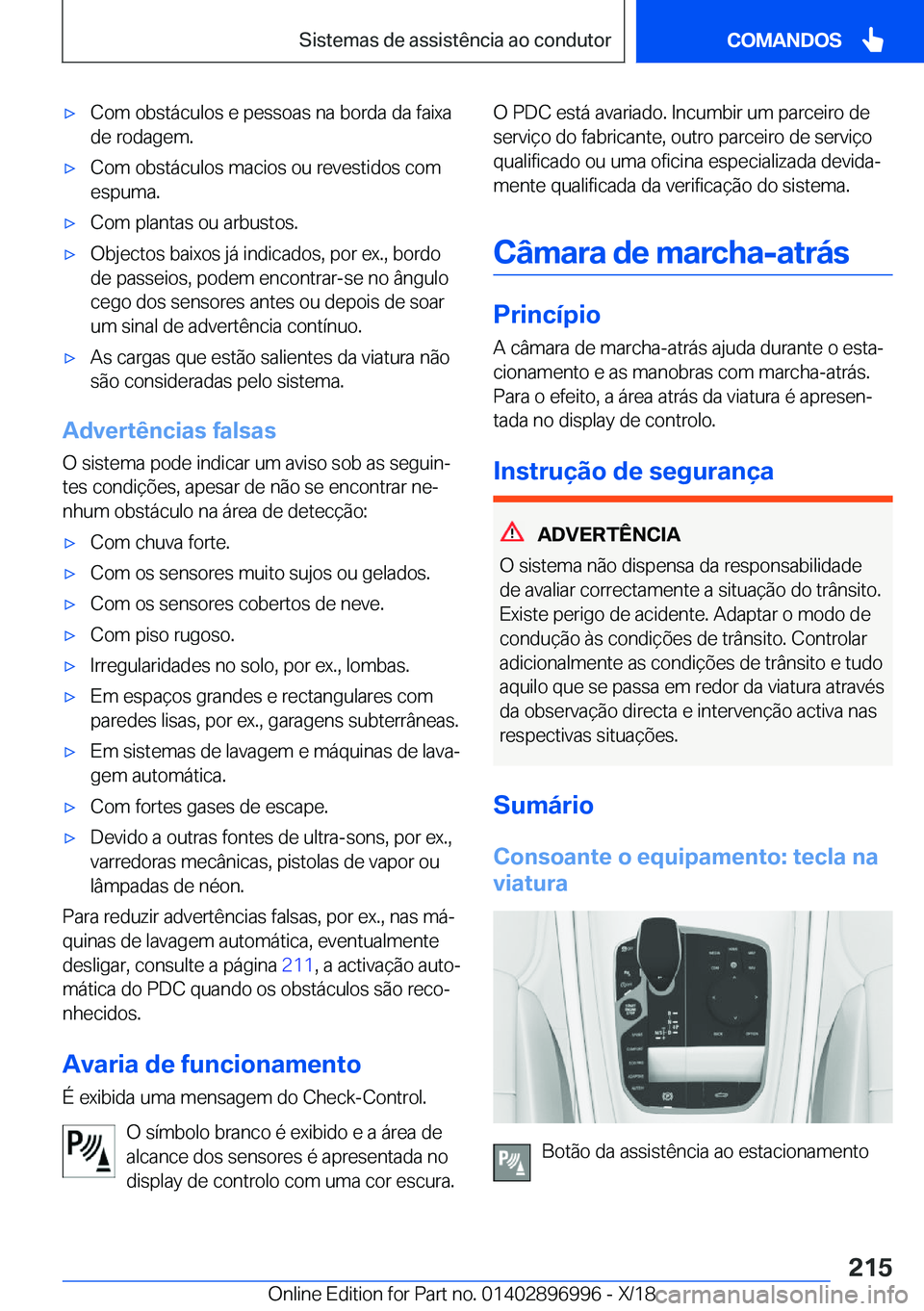BMW Z4 2019  Manual do condutor (in Portuguese) x�C�o�m��o�b�s�t�á�c�u�l�o�s��e��p�e�s�s�o�a�s��n�a��b�o�r�d�a��d�a��f�a�i�x�a
�d�e��r�o�d�a�g�e�m�.x�C�o�m��o�b�s�t�á�c�u�l�o�s��m�a�c�i�o�s��o�u��r�e�v�e�s�t�i�d�o�s��c�o�m �e�s�p�u