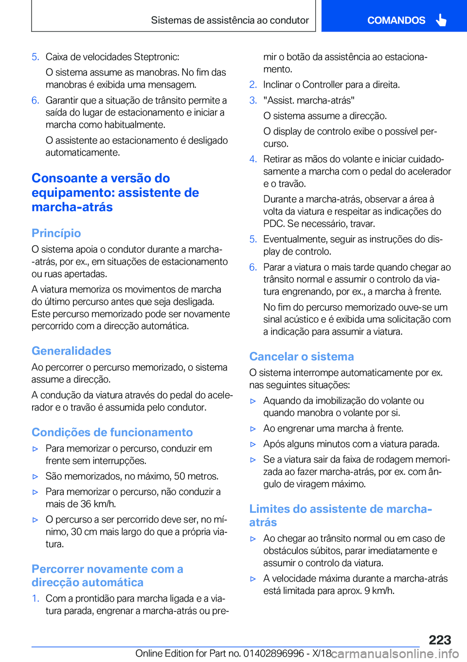 BMW Z4 2019  Manual do condutor (in Portuguese) �5�.�C�a�i�x�a��d�e��v�e�l�o�c�i�d�a�d�e�s��S�t�e�p�t�r�o�n�i�c�:
�O��s�i�s�t�e�m�a��a�s�s�u�m�e��a�s��m�a�n�o�b�r�a�s�.��N�o��f�i�m��d�a�s
�m�a�n�o�b�r�a�s��é��e�x�i�b�i�d�a��u�m�a��m�