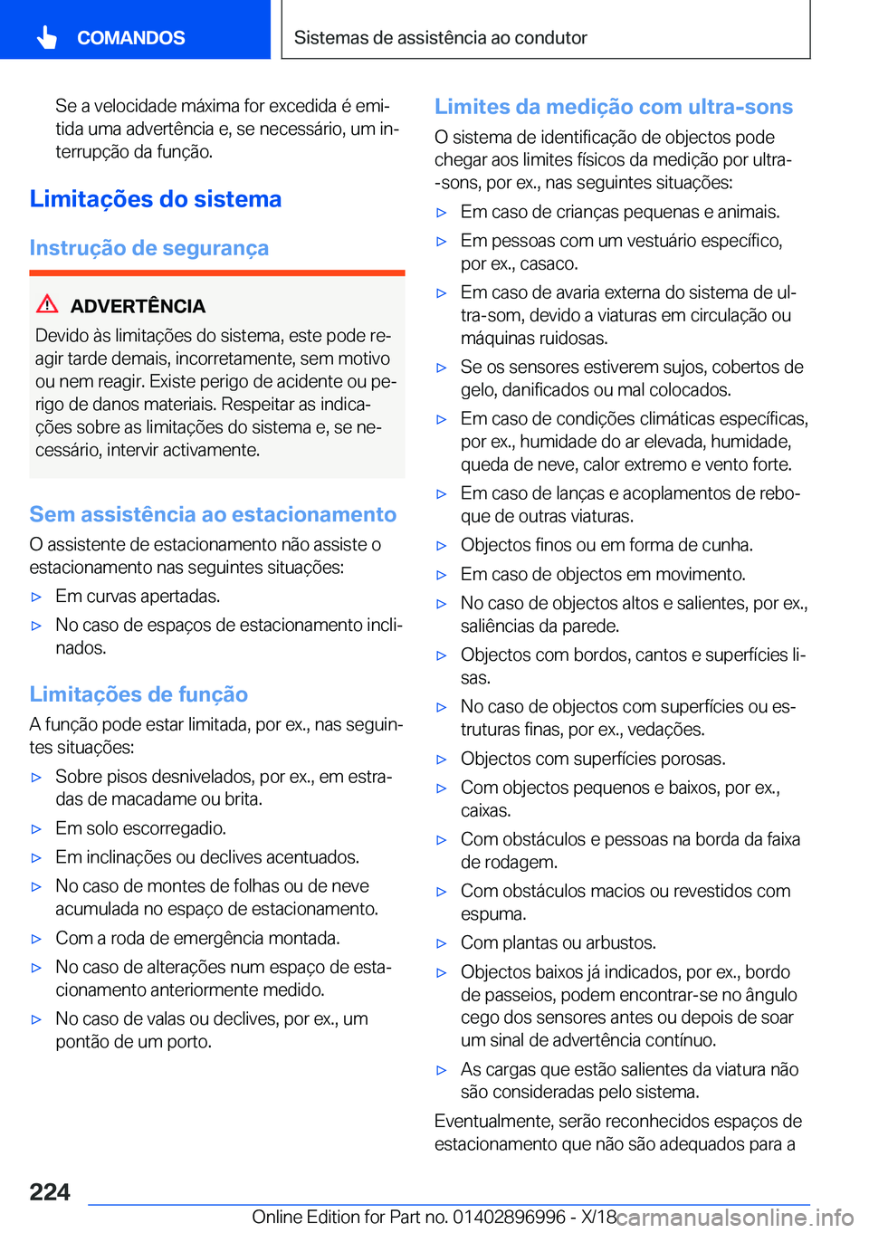 BMW Z4 2019  Manual do condutor (in Portuguese) �S�e��a��v�e�l�o�c�i�d�a�d�e��m�á�x�i�m�a��f�o�r��e�x�c�e�d�i�d�a��é��e�m�iª�t�i�d�a��u�m�a��a�d�v�e�r�t�ê�n�c�i�a��e�,��s�e��n�e�c�e�s�s�á�r�i�o�,��u�m��i�nª
�t�e�r�r�u�p�