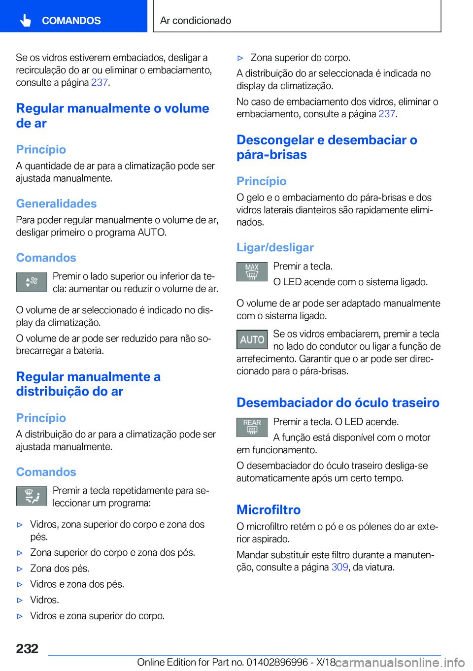 BMW Z4 2019  Manual do condutor (in Portuguese) �S�e��o�s��v�i�d�r�o�s��e�s�t�i�v�e�r�e�m��e�m�b�a�c�i�a�d�o�s�,��d�e�s�l�i�g�a�r��a�r�e�c�i�r�c�u�l�a�