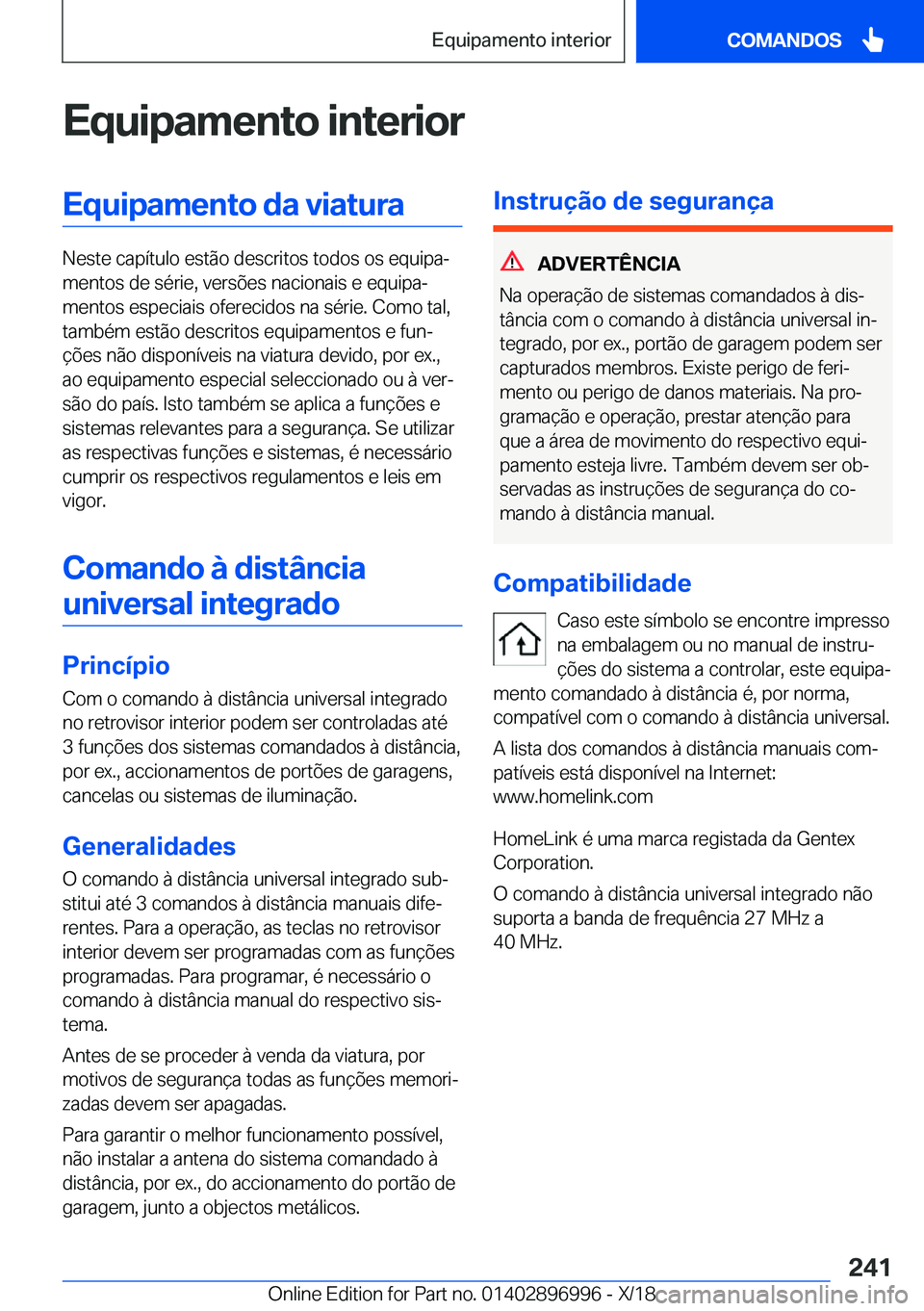 BMW Z4 2019  Manual do condutor (in Portuguese) �E�q�u�i�p�a�m�e�n�t�o��i�n�t�e�r�i�o�r�E�q�u�i�p�a�m�e�n�t�o��d�a��v�i�a�t�u�r�a
�N�e�s�t�e��c�a�p�