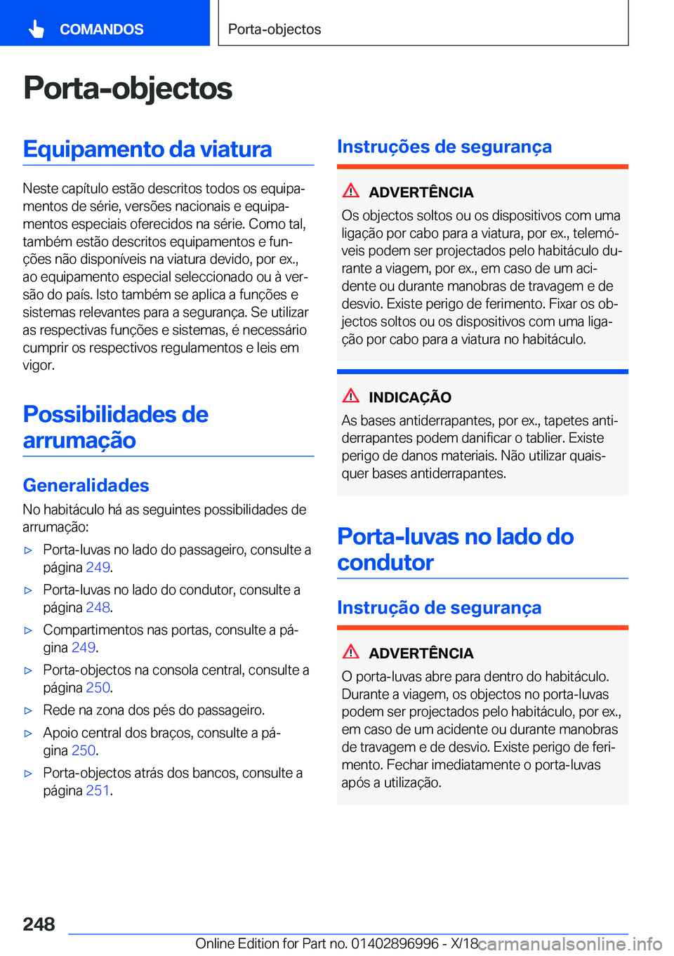 BMW Z4 2019  Manual do condutor (in Portuguese) �P�o�r�t�a�-�o�b�j�e�c�t�o�s�E�q�u�i�p�a�m�e�n�t�o��d�a��v�i�a�t�u�r�a
�N�e�s�t�e��c�a�p�