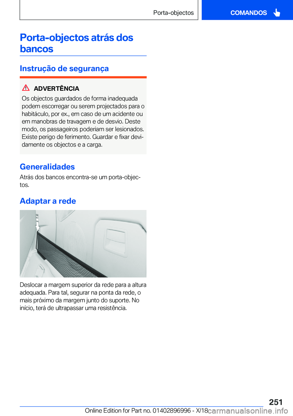 BMW Z4 2019  Manual do condutor (in Portuguese) �P�o�r�t�a�-�o�b�j�e�c�t�o�s��a�t�r�á�s��d�o�s�b�a�n�c�o�s
�I�n�s�t�r�u�