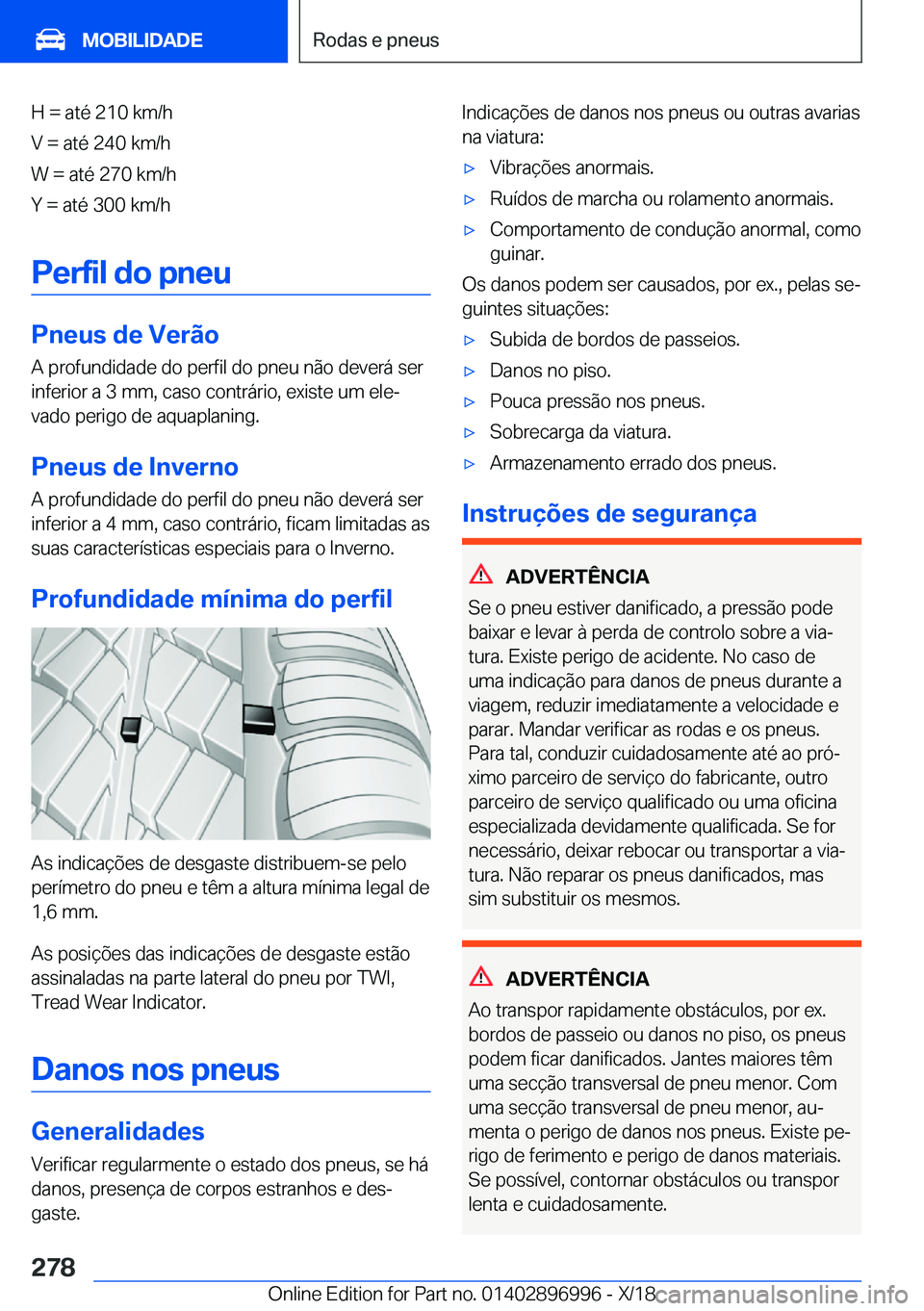 BMW Z4 2019  Manual do condutor (in Portuguese) �H����a�t�é��2�1�0��k�m�/�h
�V����a�t�é��2�4�0��k�m�/�h
�W����a�t�é��2�7�0��k�m�/�h
�Y����a�t�é��3�0�0��k�m�/�h
�P�e�r�f�i�l��d�o��p�n�e�u
�P�n�e�u�s��d�e��V�e�r�ã�o
�A��