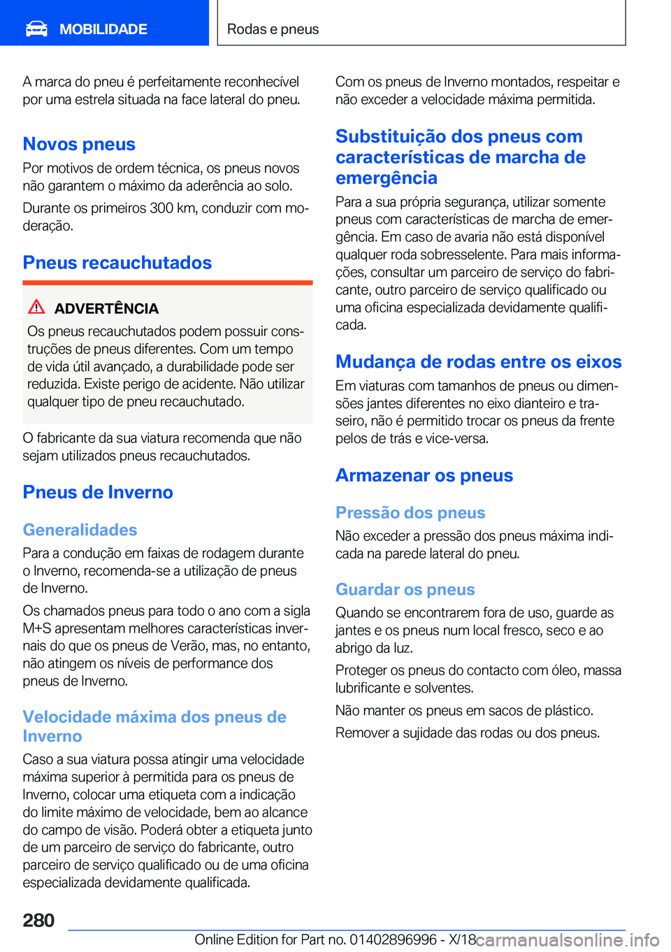 BMW Z4 2019  Manual do condutor (in Portuguese) �A��m�a�r�c�a��d�o��p�n�e�u��é��p�e�r�f�e�i�t�a�m�e�n�t�e��r�e�c�o�n�h�e�c�