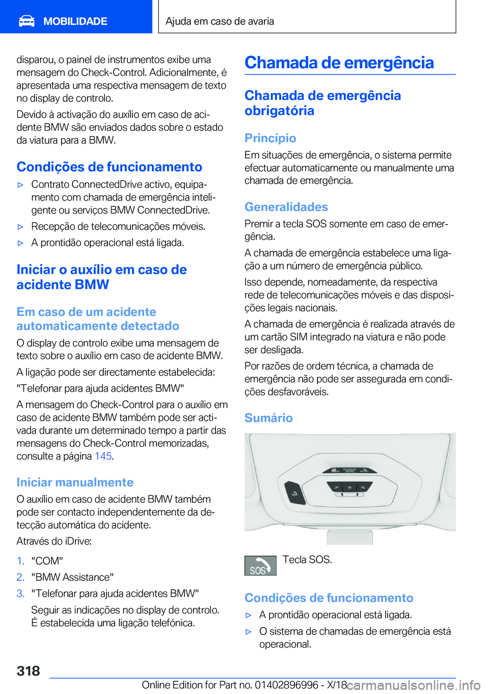 BMW Z4 2019  Manual do condutor (in Portuguese) �d�i�s�p�a�r�o�u�,��o��p�a�i�n�e�l��d�e��i�n�s�t�r�u�m�e�n�t�o�s��e�x�i�b�e��u�m�a�m�e�n�s�a�g�e�m��d�o��C�h�e�c�k�-�C�o�n�t�r�o�l�.��A�d�i�c�i�o�n�a�l�m�e�n�t�e�,��é�a�p�r�e�s�e�n�t�a�d�a�