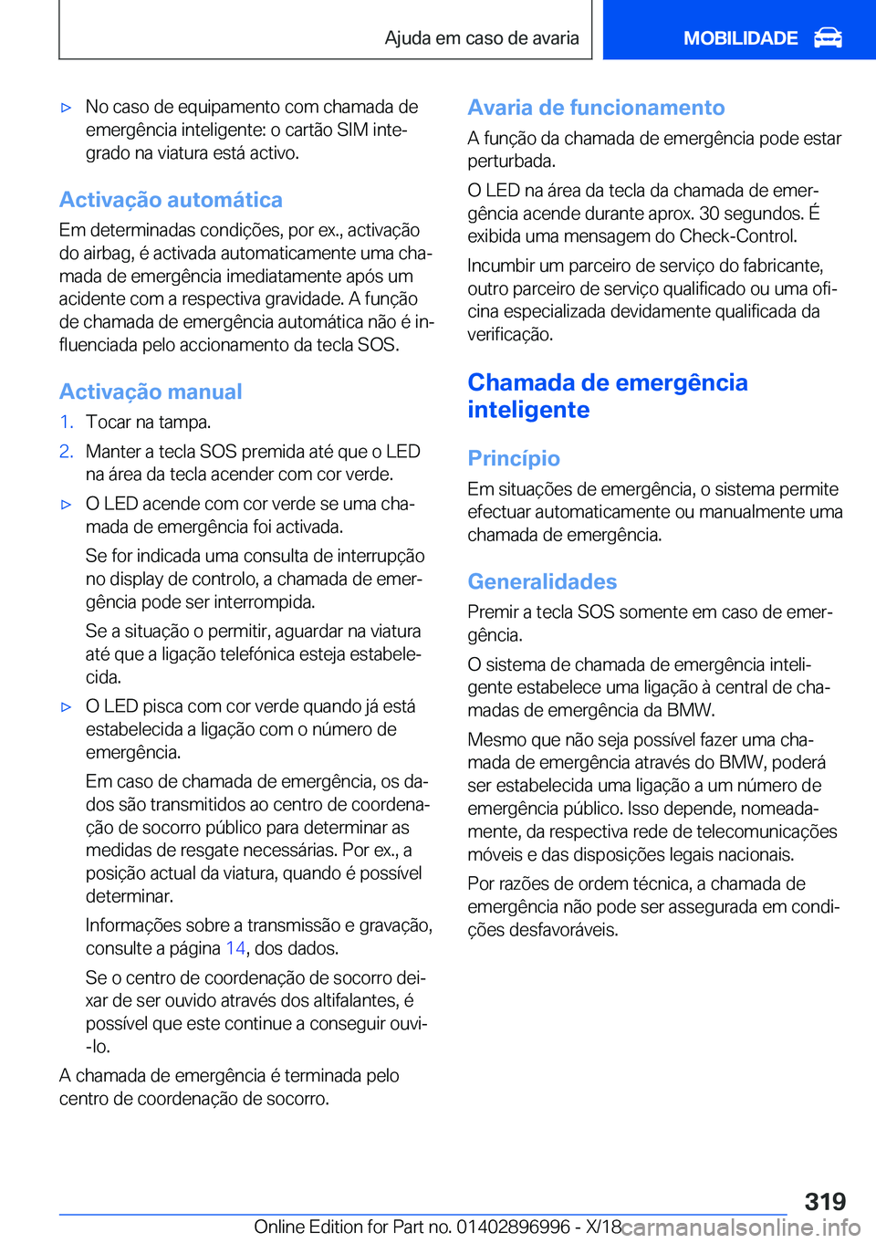 BMW Z4 2019  Manual do condutor (in Portuguese) x�N�o��c�a�s�o��d�e��e�q�u�i�p�a�m�e�n�t�o��c�o�m��c�h�a�m�a�d�a��d�e
�e�m�e�r�g�ê�n�c�i�a��i�n�t�e�l�i�g�e�n�t�e�:��o��c�a�r�t�ã�o��S�I�M��i�n�t�eª �g�r�a�d�o��n�a��v�i�a�t�u�r�a��