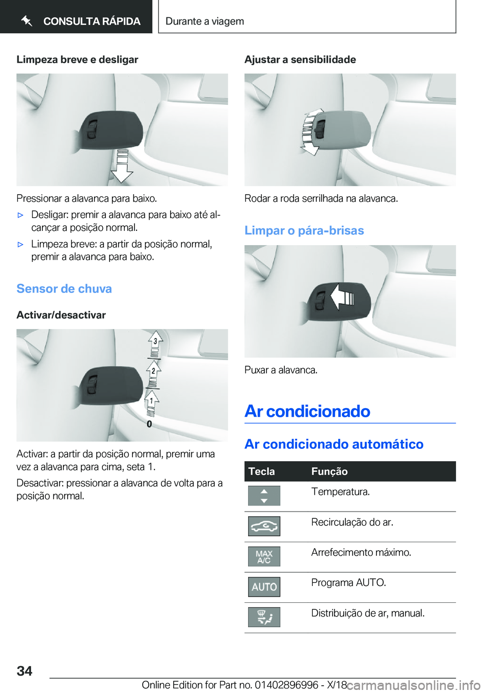 BMW Z4 2019  Manual do condutor (in Portuguese) �L�i�m�p�e�z�a��b�r�e�v�e��e��d�e�s�l�i�g�a�r
�P�r�e�s�s�i�o�n�a�r��a��a�l�a�v�a�n�c�a��p�a�r�a��b�a�i�x�o�.
x�D�e�s�l�i�g�a�r�:��p�r�e�m�i�r��a��a�l�a�v�a�n�c�a��p�a�r�a��b�a�i�x�o��a�t