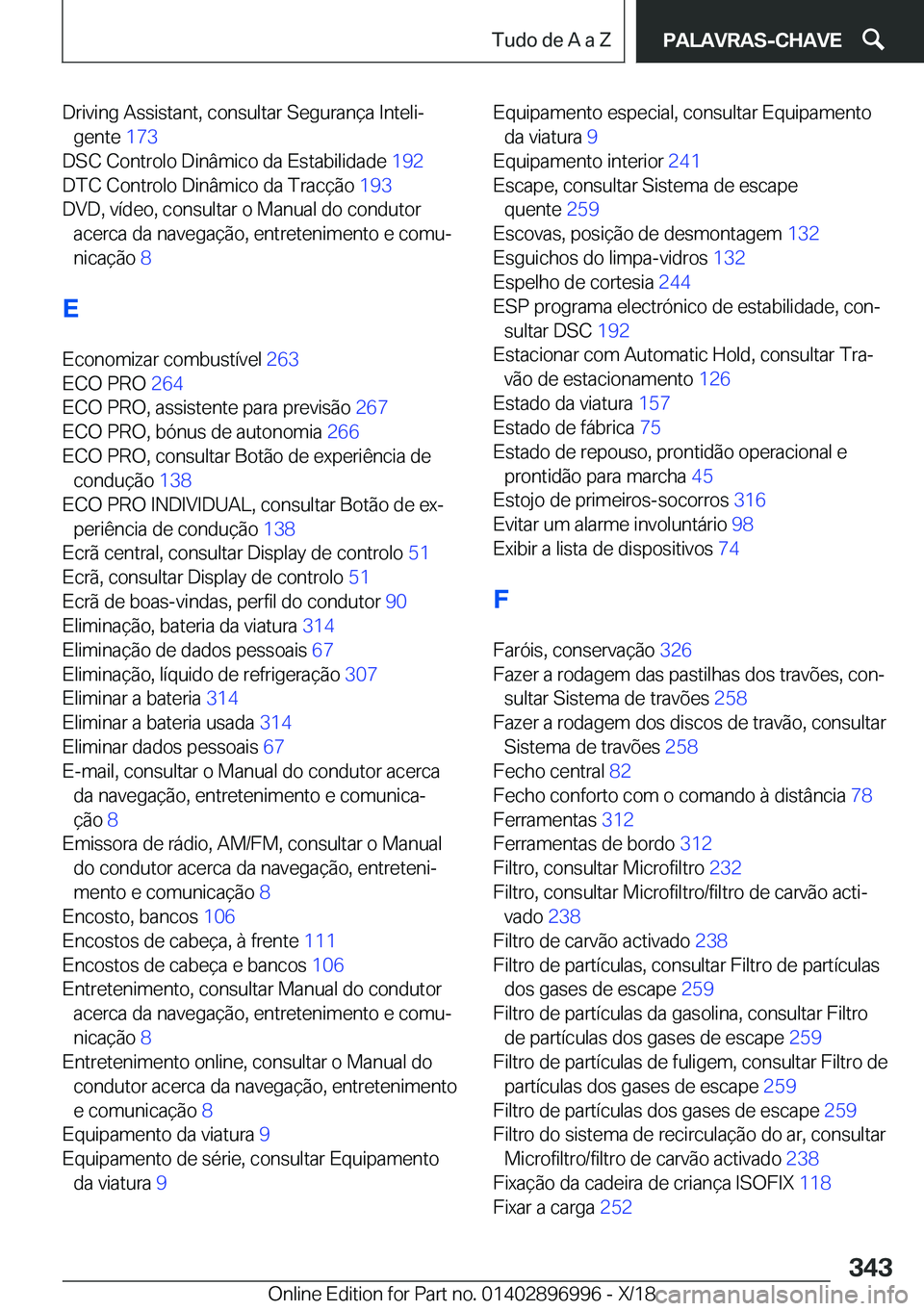 BMW Z4 2019  Manual do condutor (in Portuguese) �D�r�i�v�i�n�g��A�s�s�i�s�t�a�n�t�,��c�o�n�s�u�l�t�a�r��S�e�g�u�r�a�n�