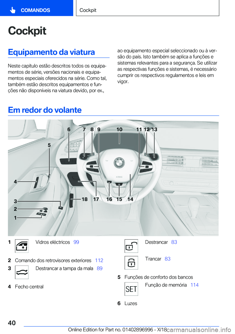 BMW Z4 2019  Manual do condutor (in Portuguese) �C�o�c�k�p�i�t�E�q�u�i�p�a�m�e�n�t�o��d�a��v�i�a�t�u�r�a
�N�e�s�t�e��c�a�p�
