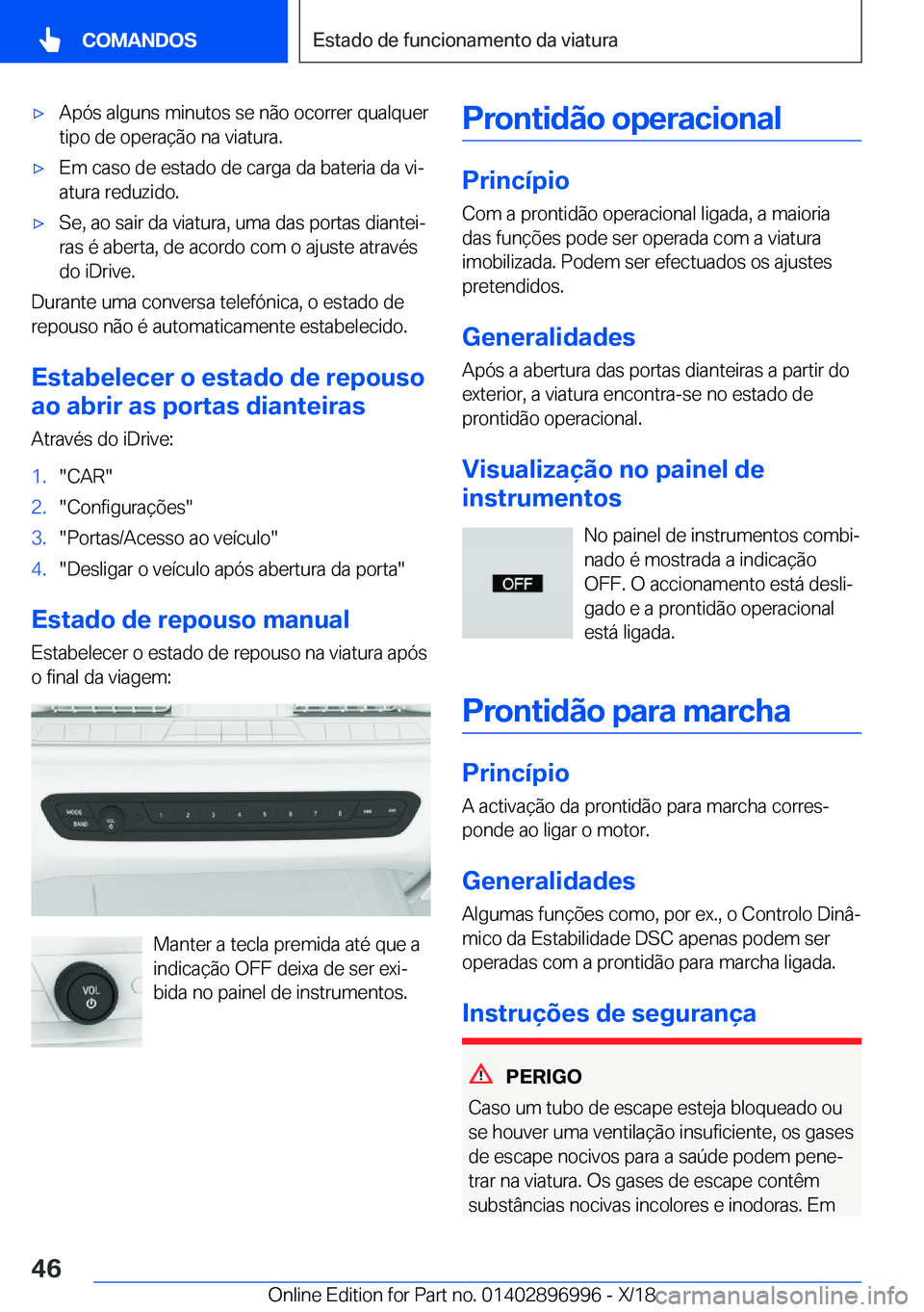 BMW Z4 2019  Manual do condutor (in Portuguese) x�A�p�ó�s��a�l�g�u�n�s��m�i�n�u�t�o�s��s�e��n�ã�o��o�c�o�r�r�e�r��q�u�a�l�q�u�e�r�t�i�p�o��d�e��o�p�e�r�a�